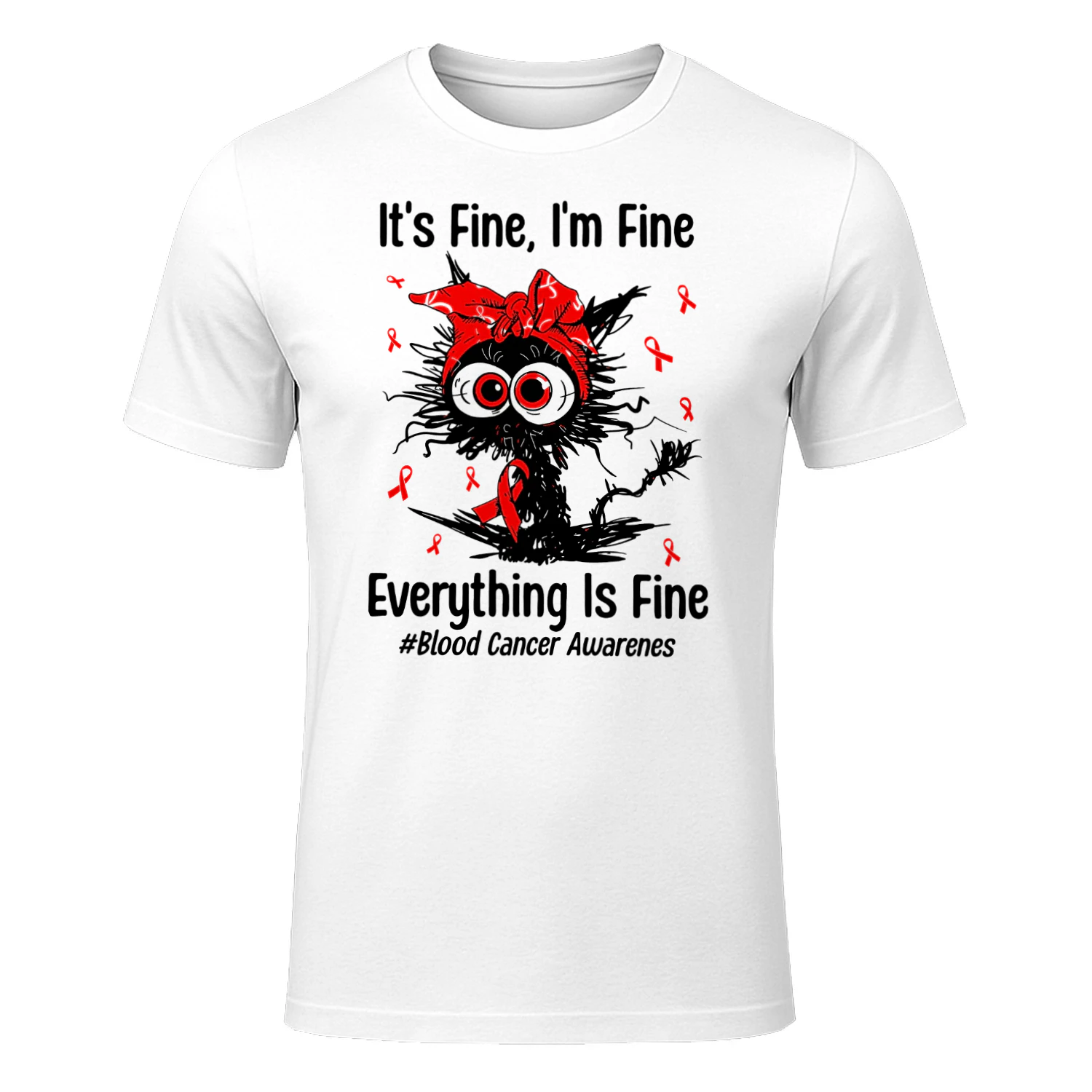 It's Fine I'm Fine Everything Is Fine Blood Cancer Awareness