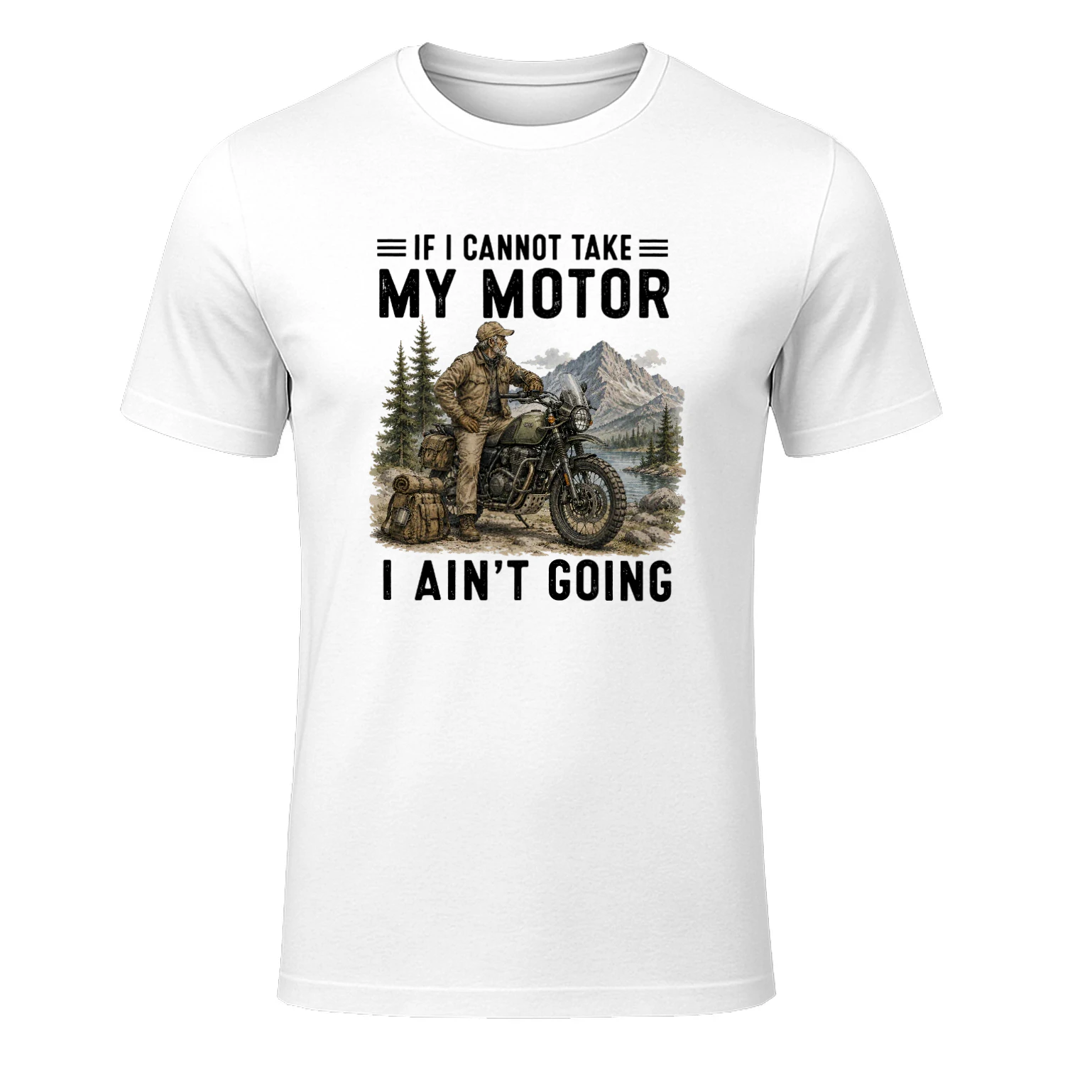 If I cannot take my motor I ain't going