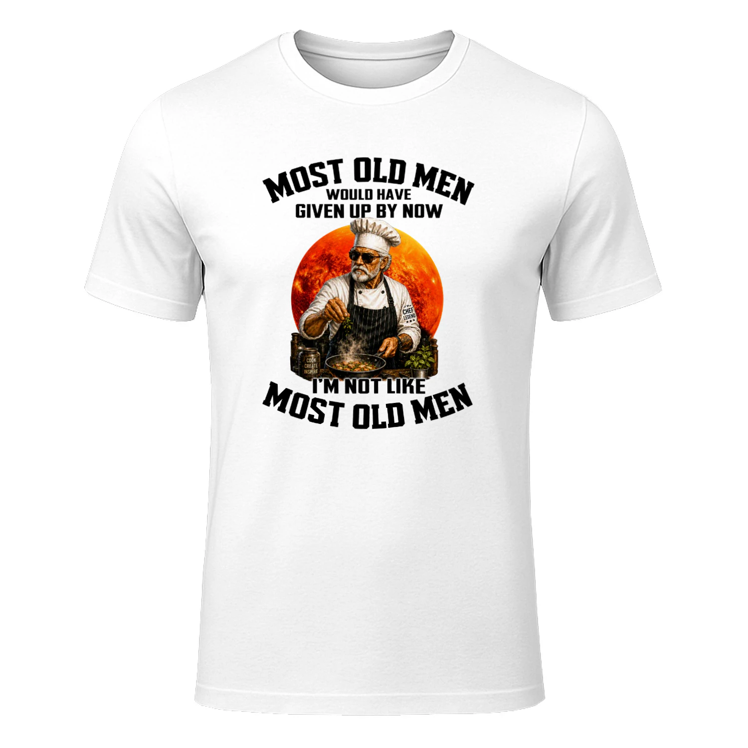 Most old men would have given up by now. I'm not like most old men 5