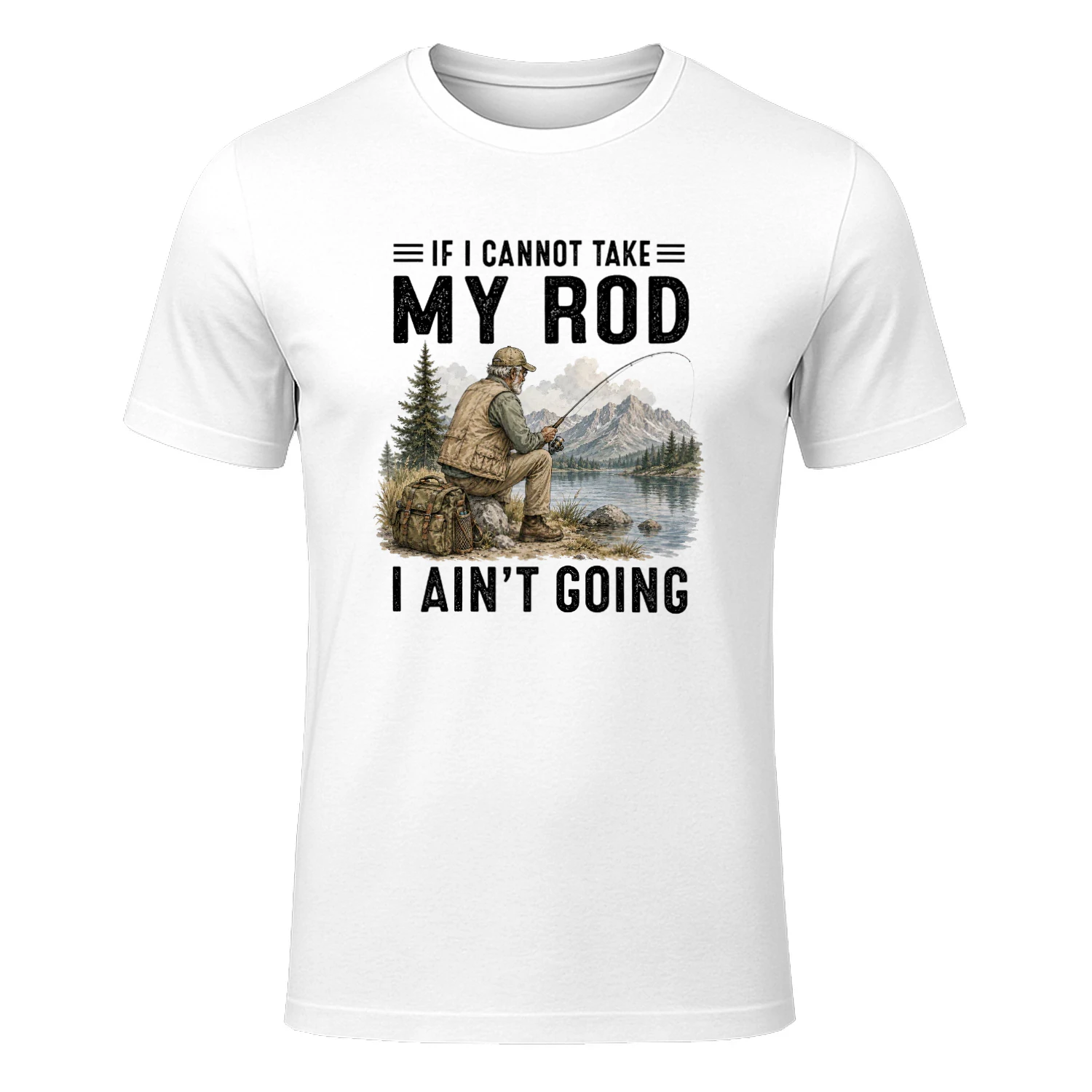 If I cannot take my rod I ain't going