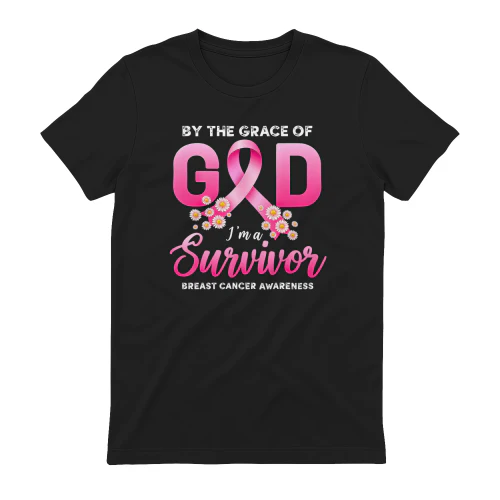 By The Grace of God I'm A Survivor Breast Cancer Awareness