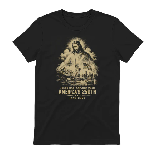 Jesus has watched over america's 250th