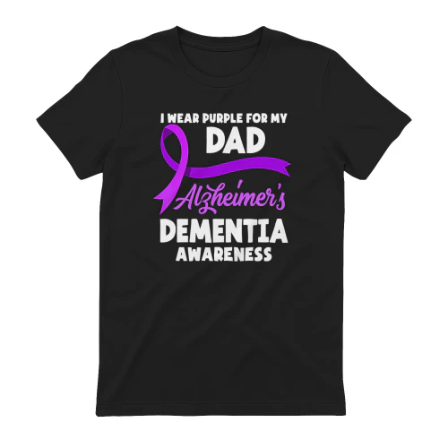 I Wear Purple For My Dad Alzheimer s Dementia Awareness