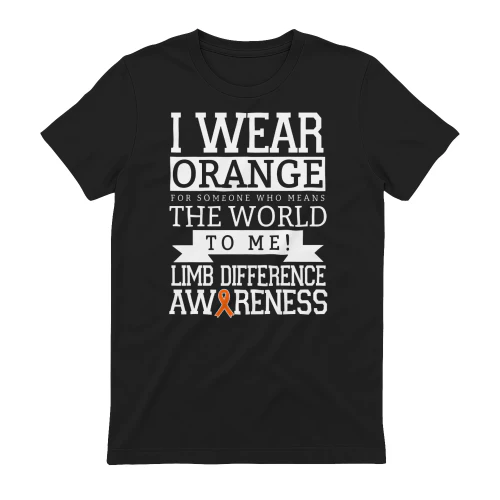 Limb Loss - I wear orange for someone who means