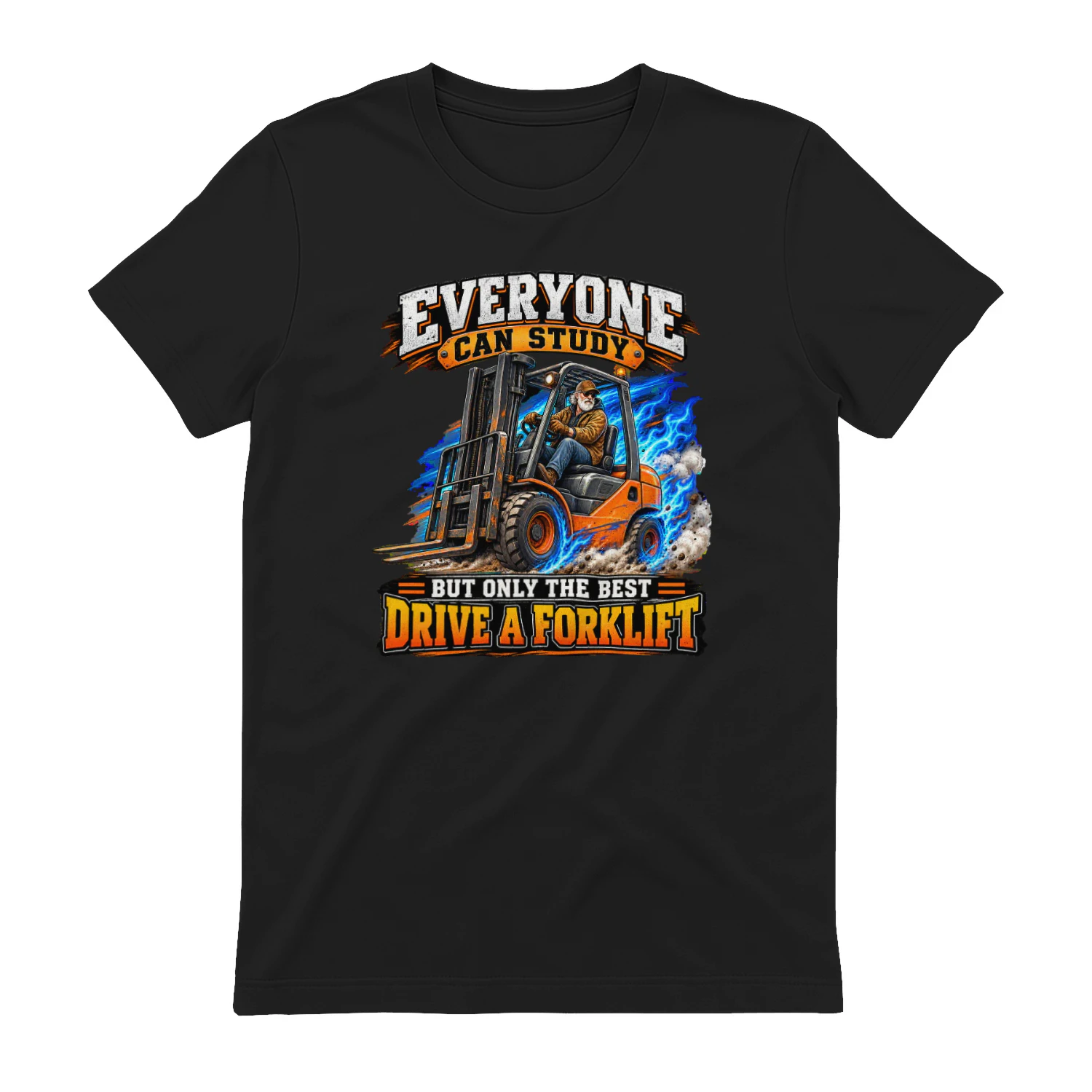 Everyone can study but only the best drive a forklift