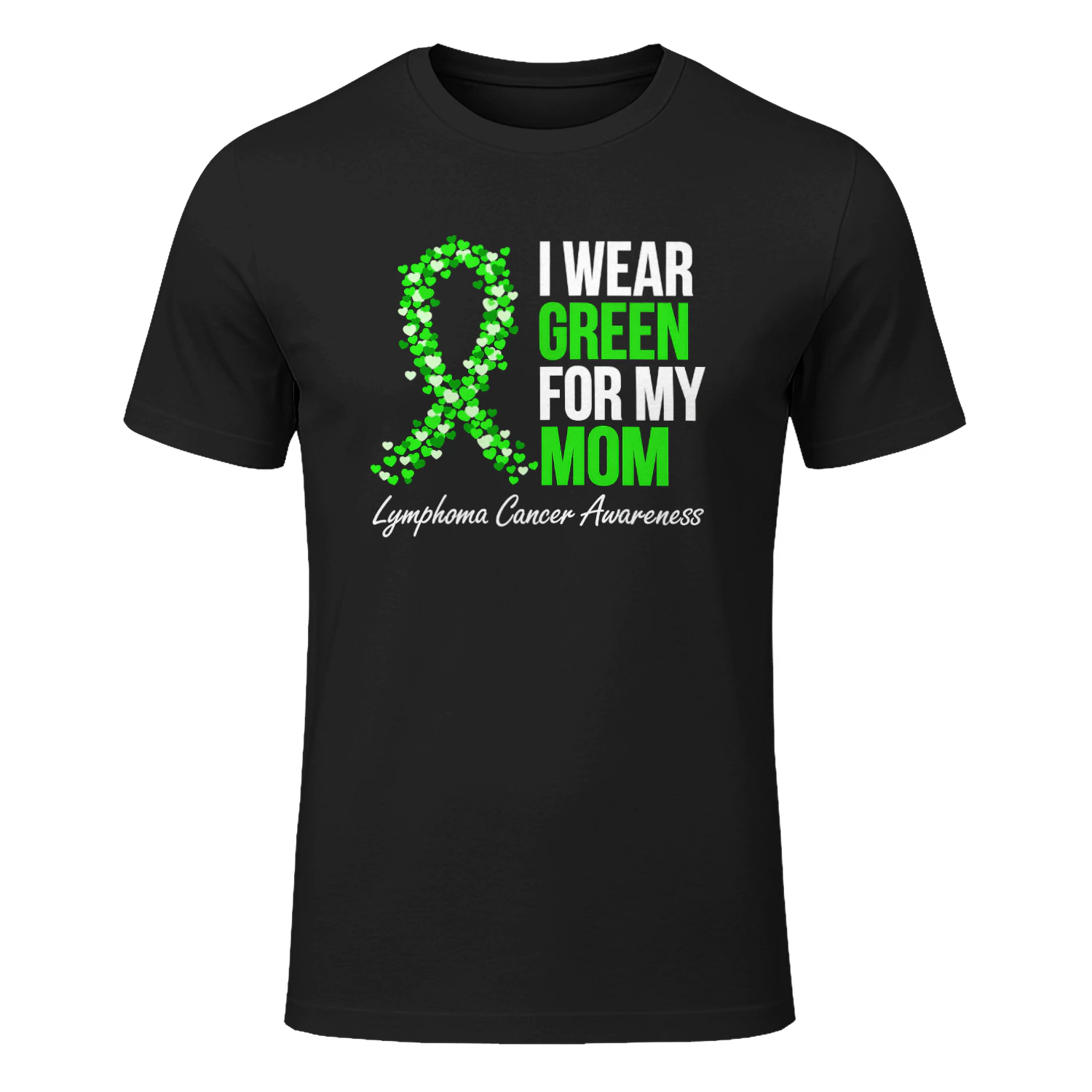 Lymphoma Cancer Ribbon I Wear Green for My Mom Support Squad