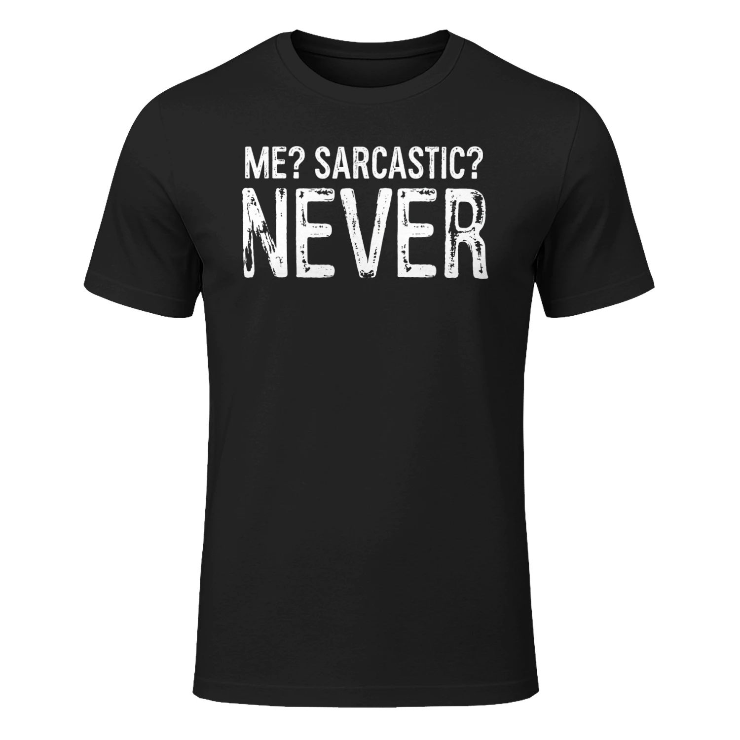 Me Sarcastic Never