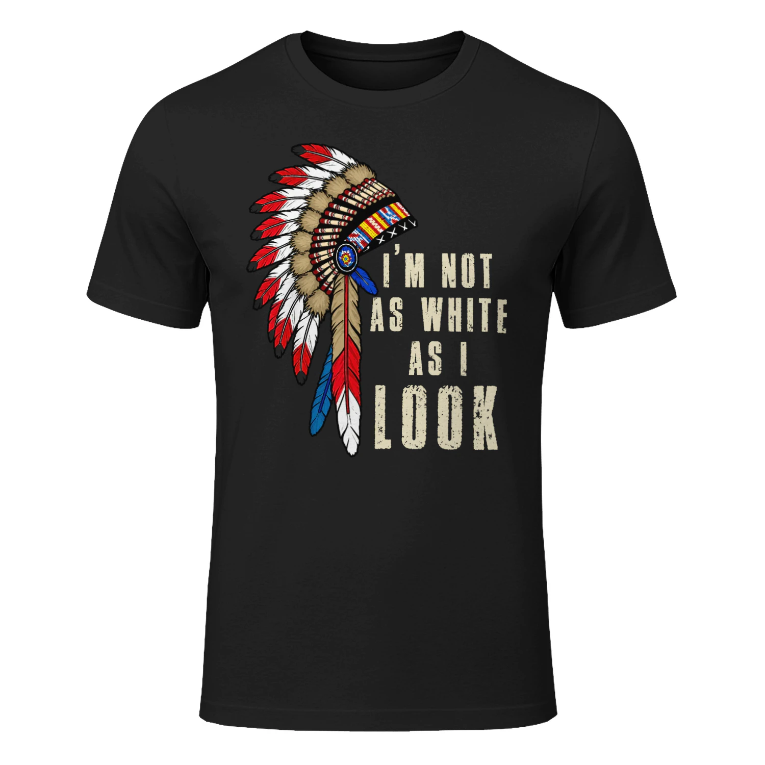 Native Indian American Day Pride I_m Not As White As I Look