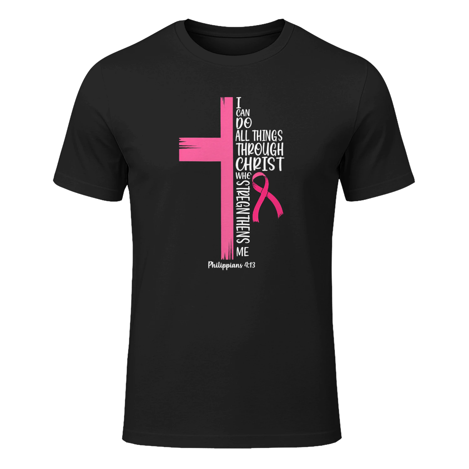 I Can Do All Things Through Christ Breast Cancer Awareness