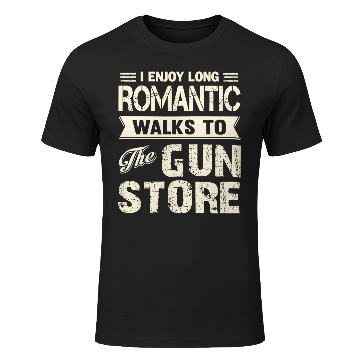 I Enjoy Long Romantic Walks To The Gun Store