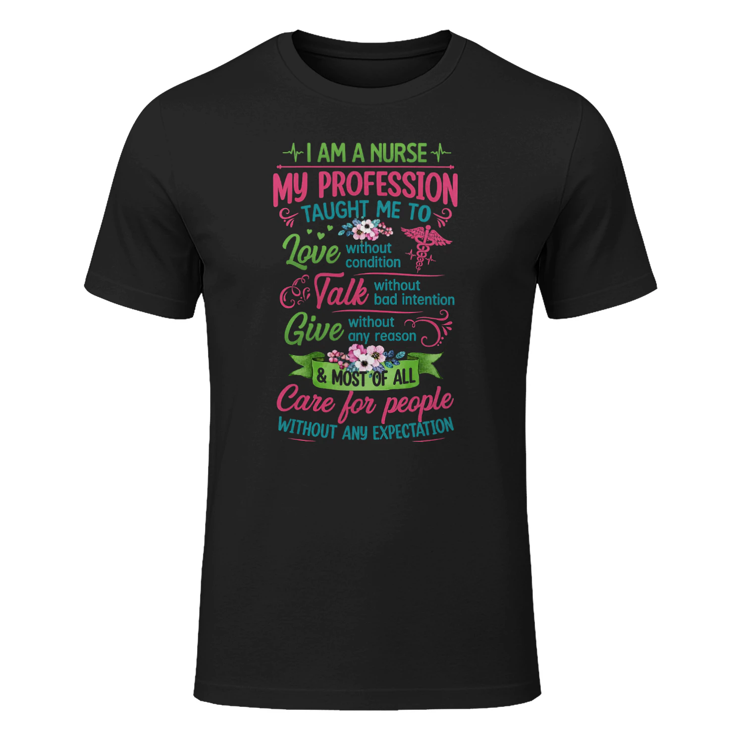 Nurse Shirt I Am A Nurse My Profession Taught Me To Shirt