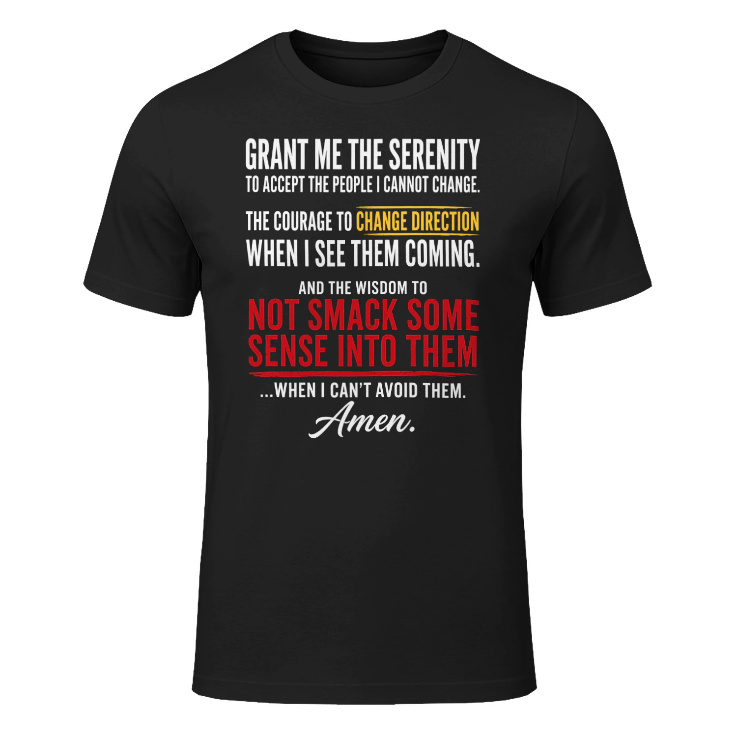 Grant Me The Serenity Funny Slogan