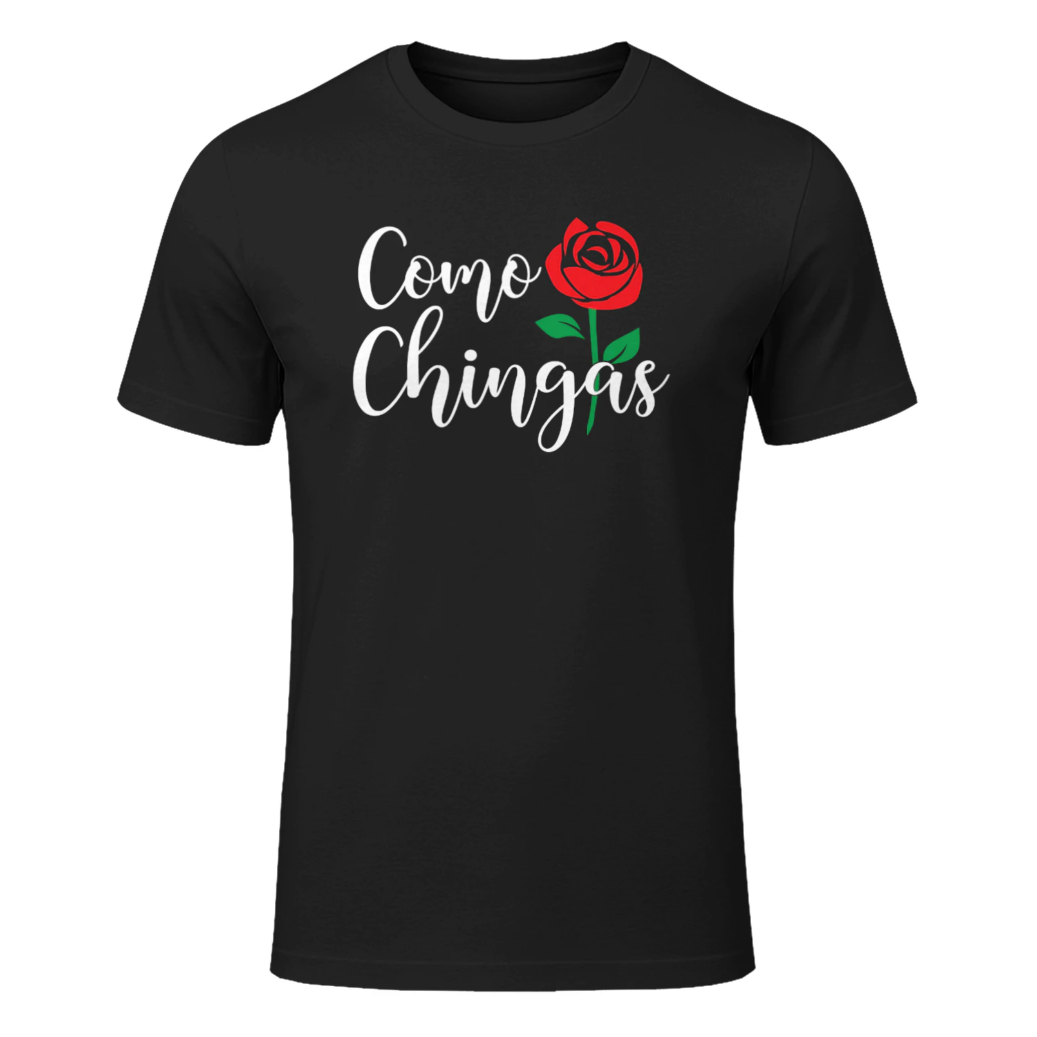 Como Chingas Rose