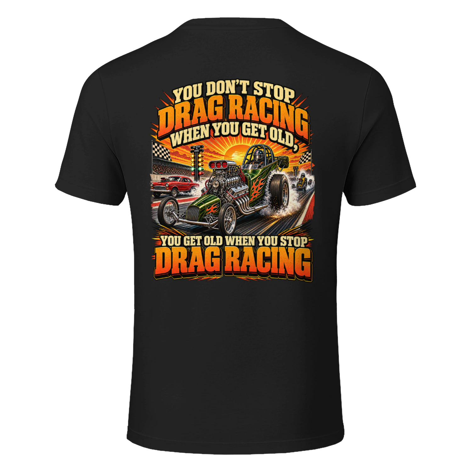 You don't stop drag racing because you get old