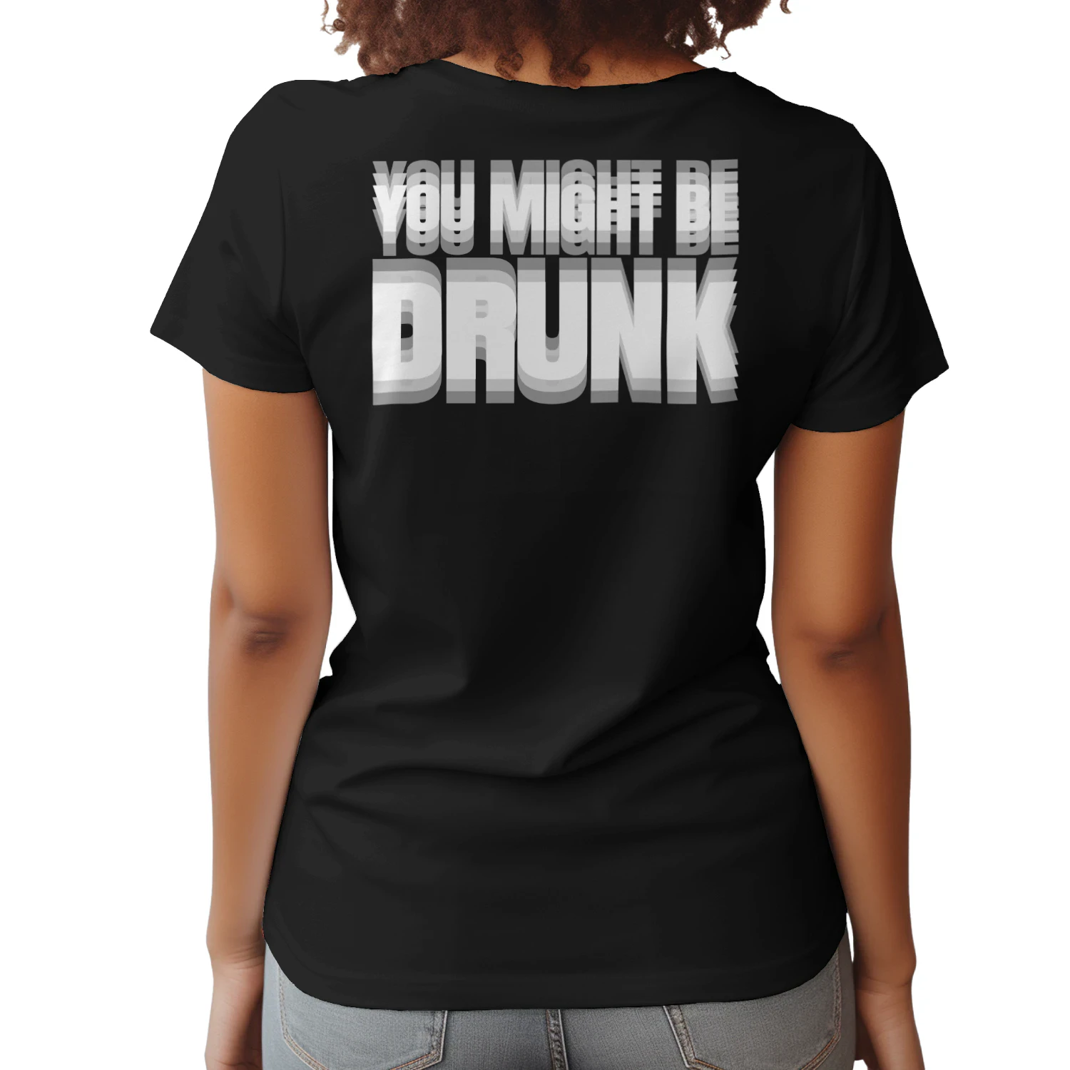 you might be drunk - Dark colors only