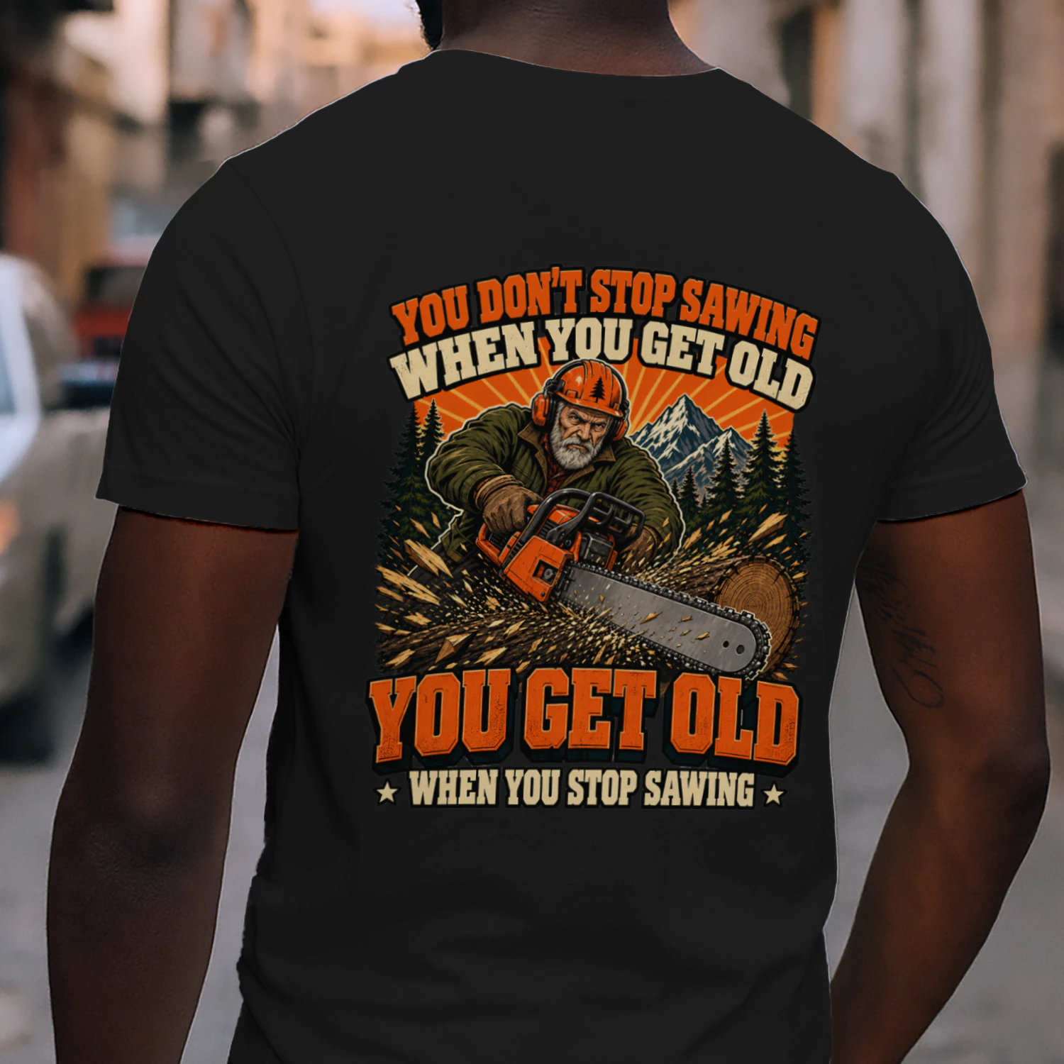 YOU DON'T STOP SAWING