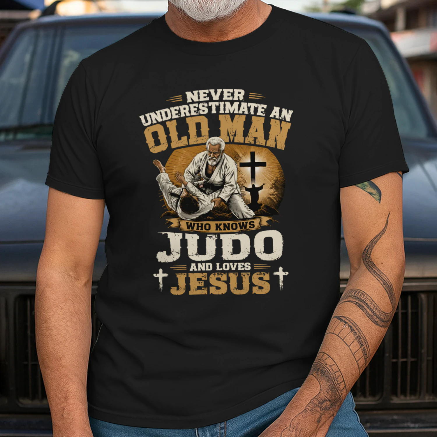 NEVER UNDERESTIMATE AN OLD MAN WHO KNOWS JUDO AND LOVES JESUS