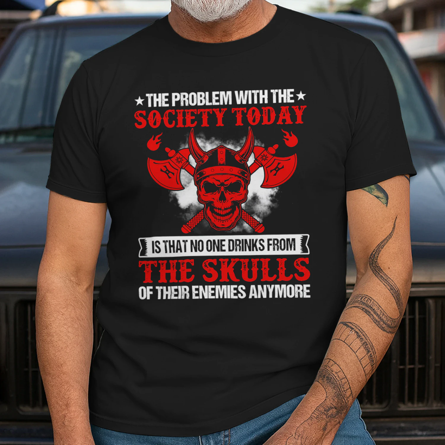The Problem With The Society Today Is That No One Drinks From The Skulls Viking