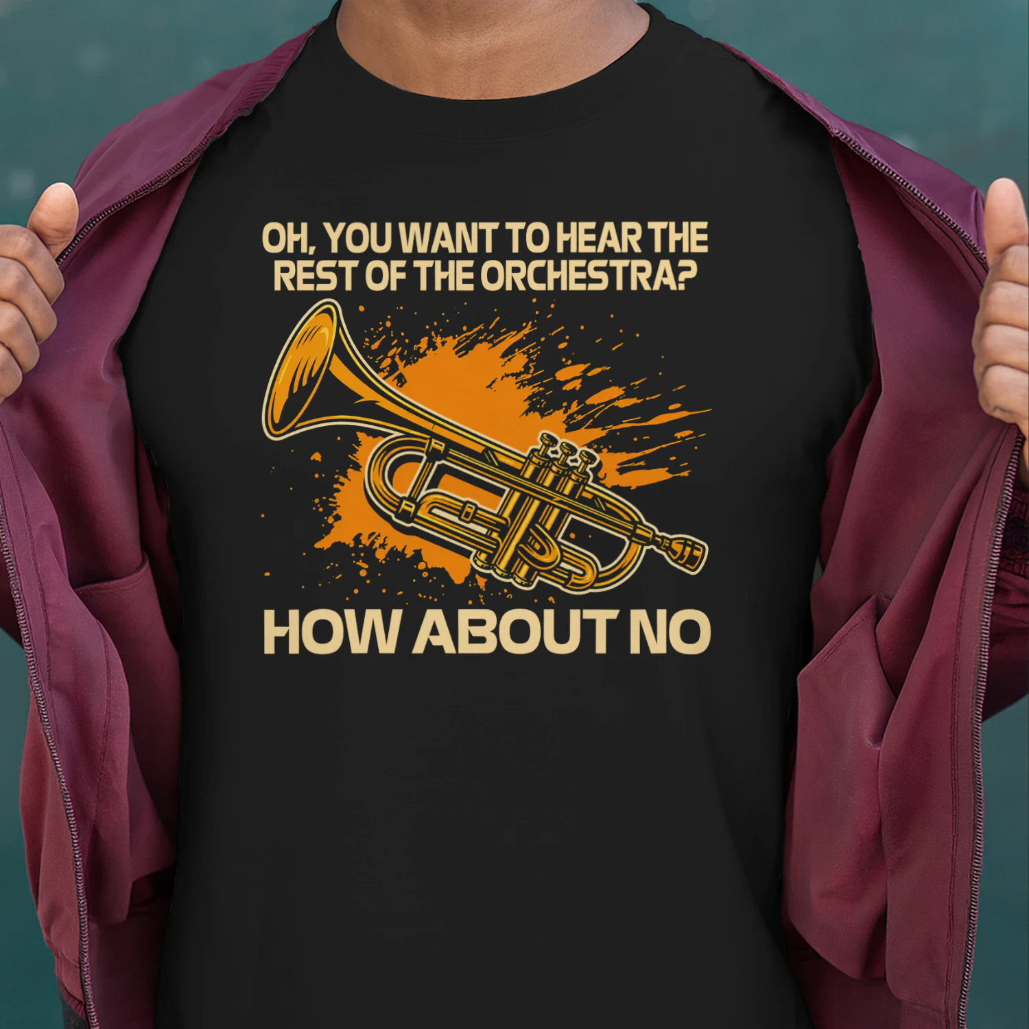 Oh You Want To Hear The Rest Of The Orchestra How About No Trumpet