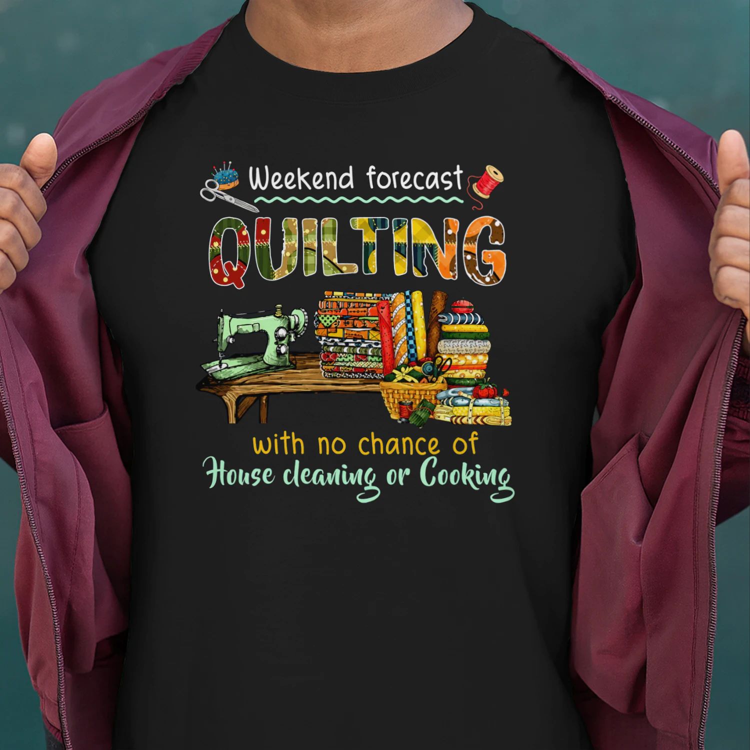 Weekend Forecast Quilting With No Chance Of House Cleaning Or Cooking Sewing And Quilting