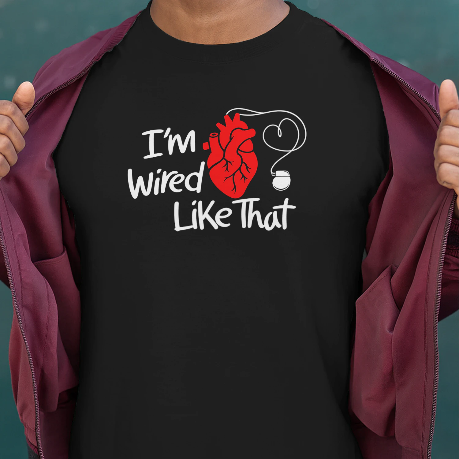 I'm Wired Like That Pacemaker Cool Heart Disease Awareness