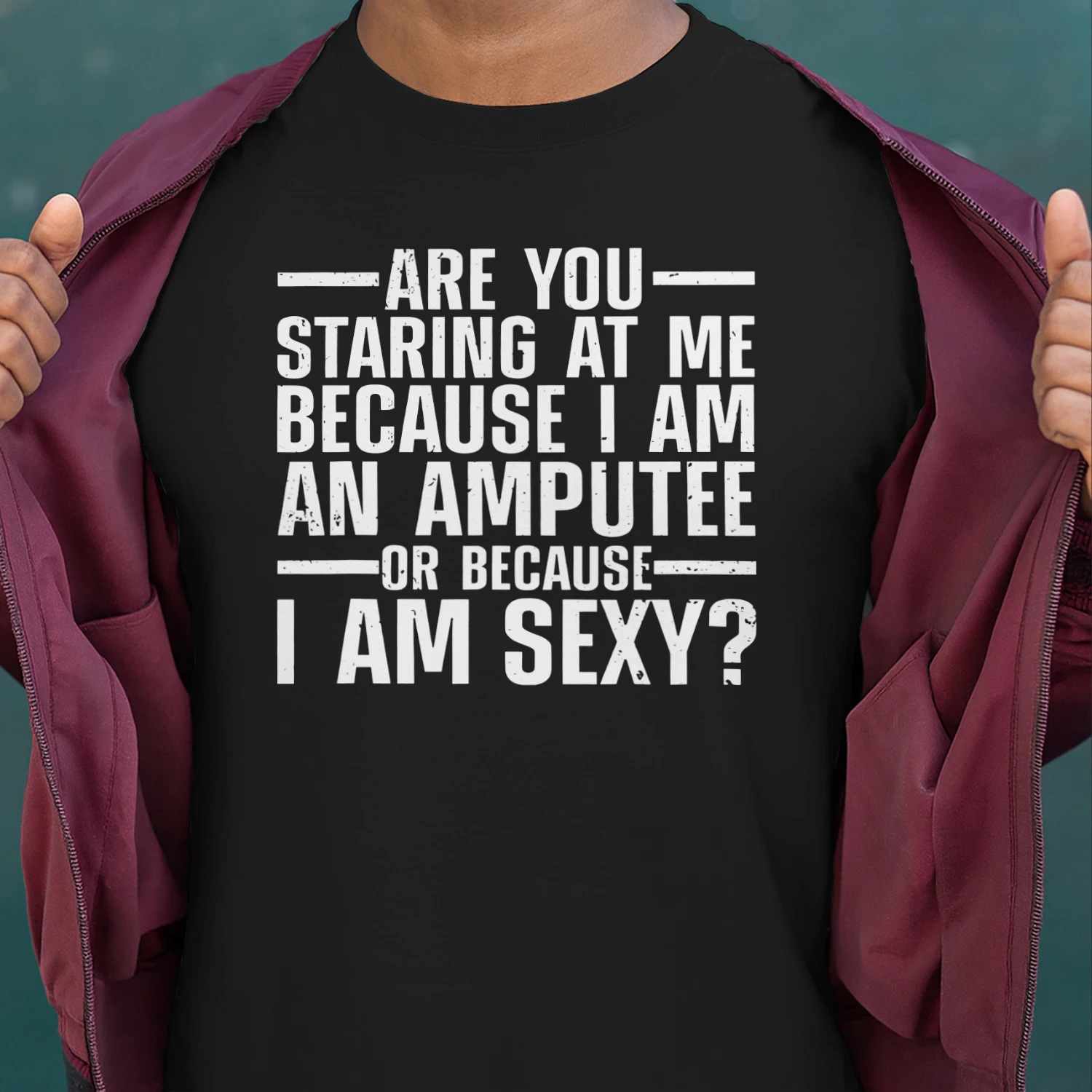 Limb Loss-ARE YOU STARING AT ME BECAUSE I AM AN AMPUTEE OR BECAUSE I AM SEXY