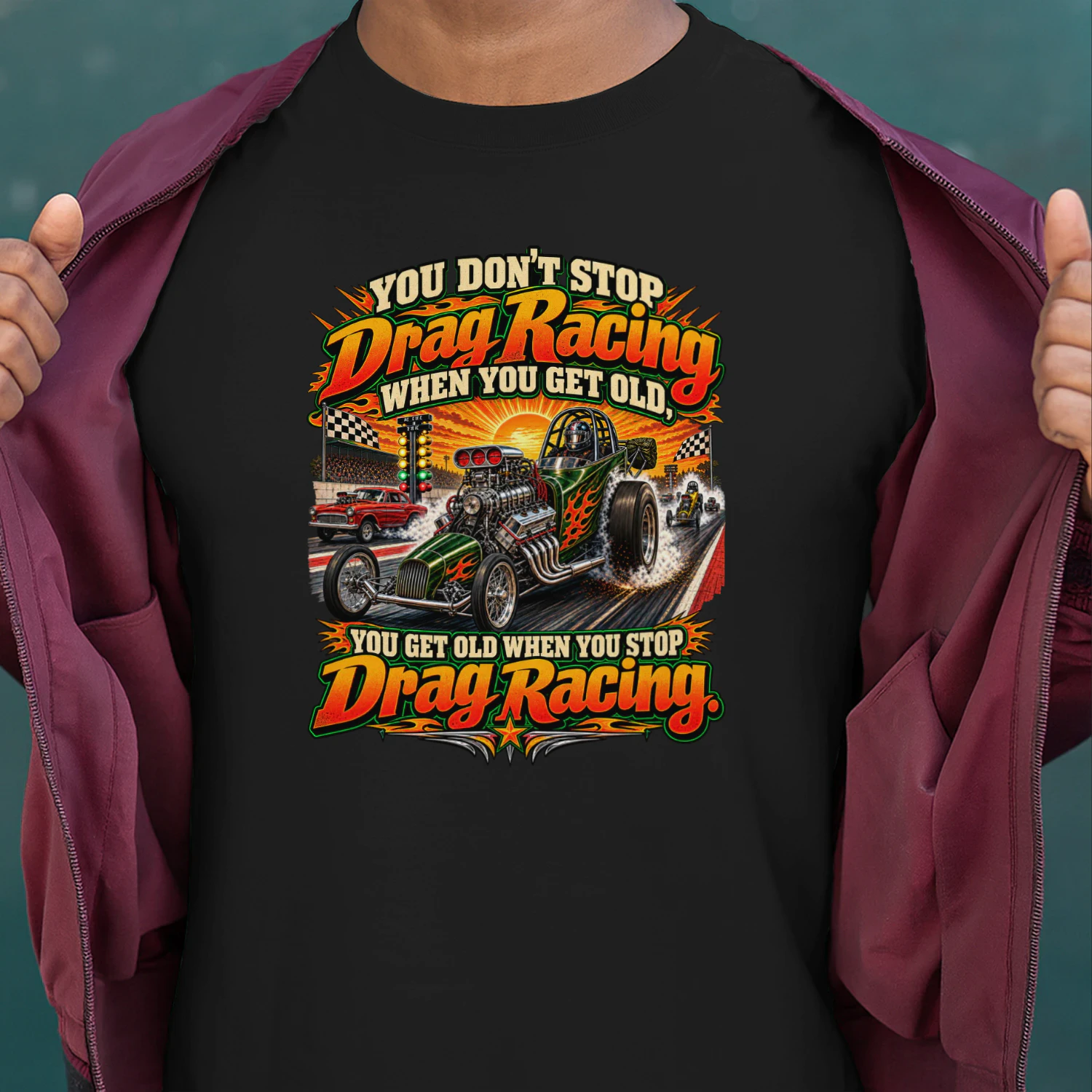You don't stop Drag Racing when you get old, you get old when you stop Drag Racing