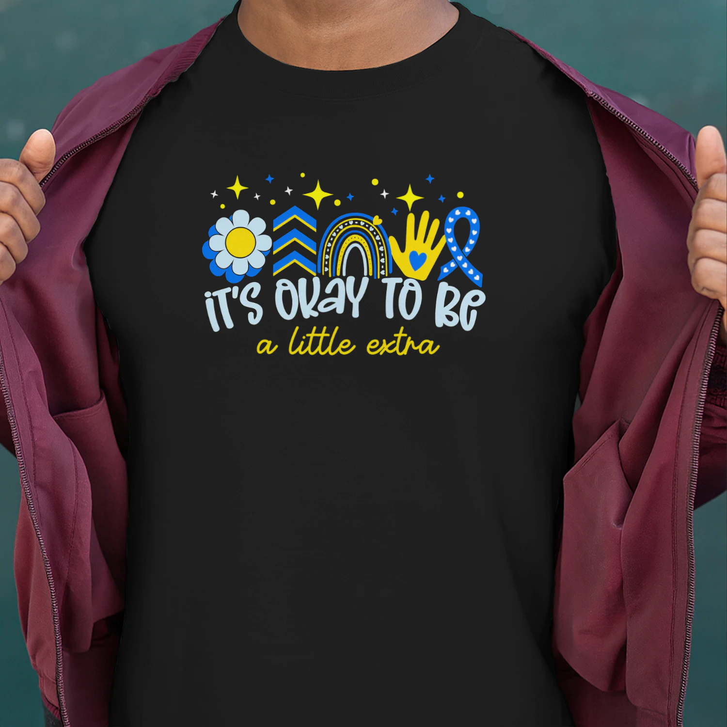 It's Ok to Be A Little Extra World Down Syndrome Awareness