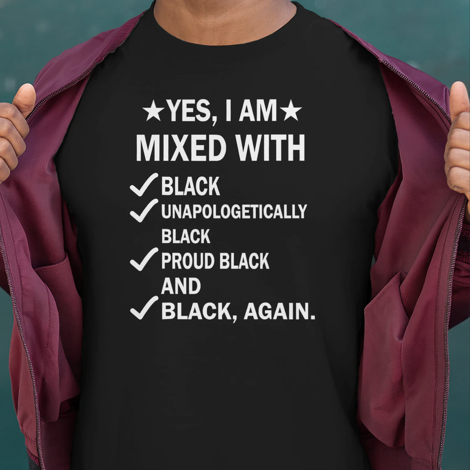 Yes I Am Mixed with Black Proud African Black History