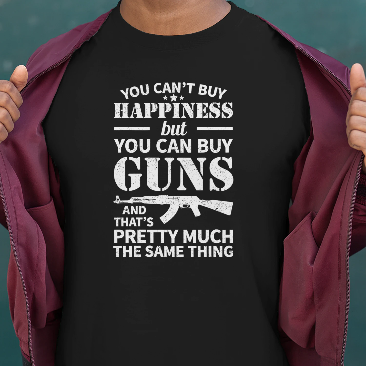 You Cant Buy Happiness But You Can Buy Guns