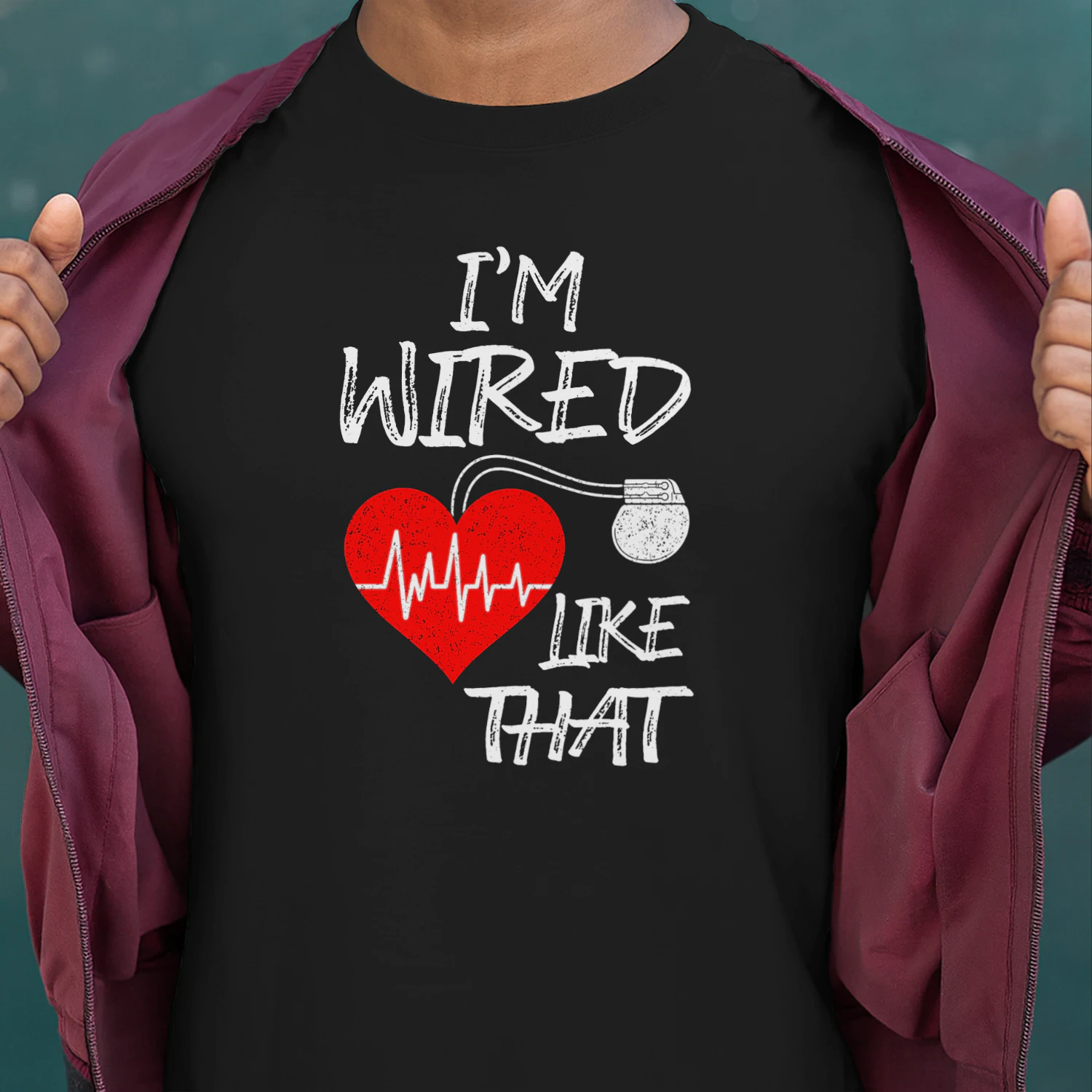 I'm Wired Like That Pacemaker Joke Heart Disease Awareness