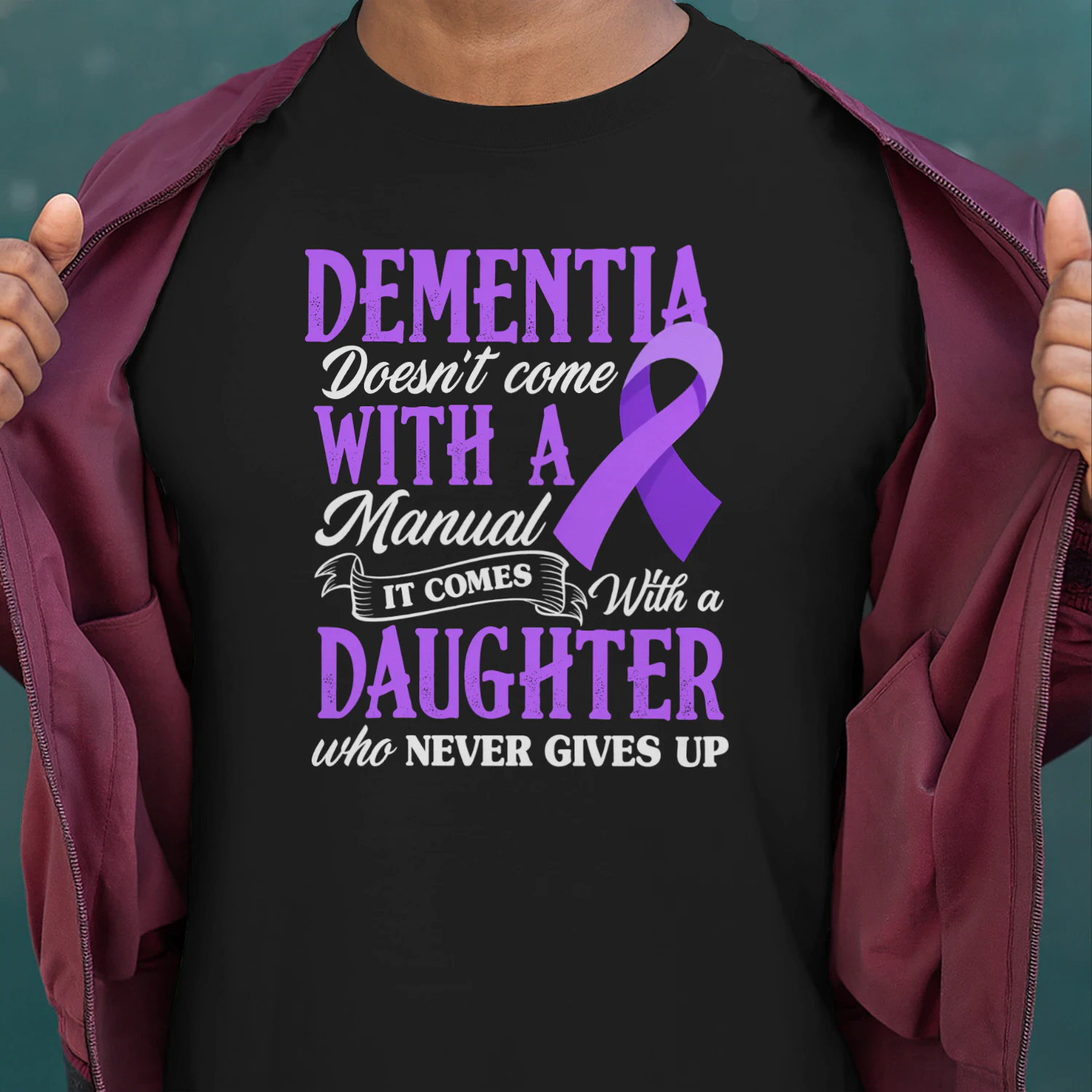 Dementia Doesn't Come with a Manual It Comes with a Daughter