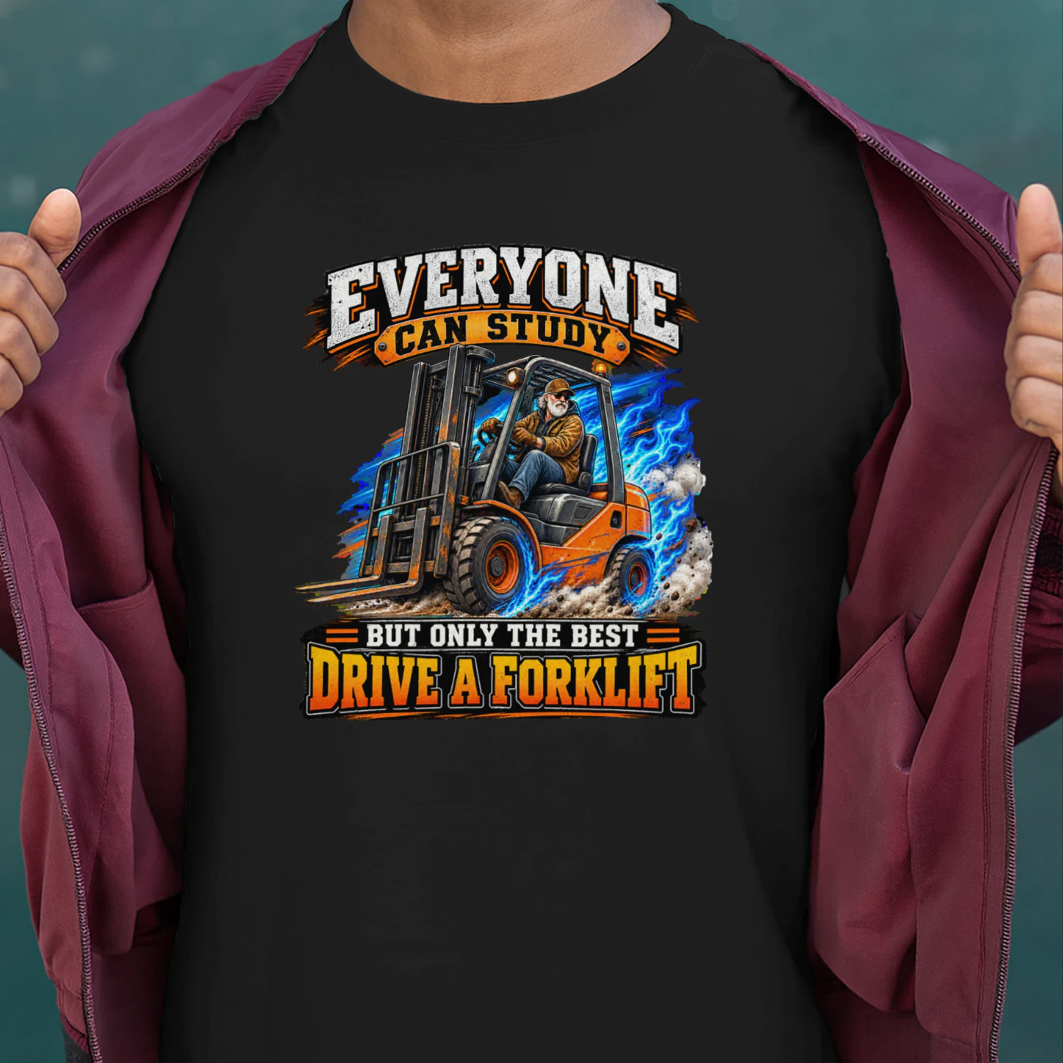 Everyone can study but only the best drive a forklift