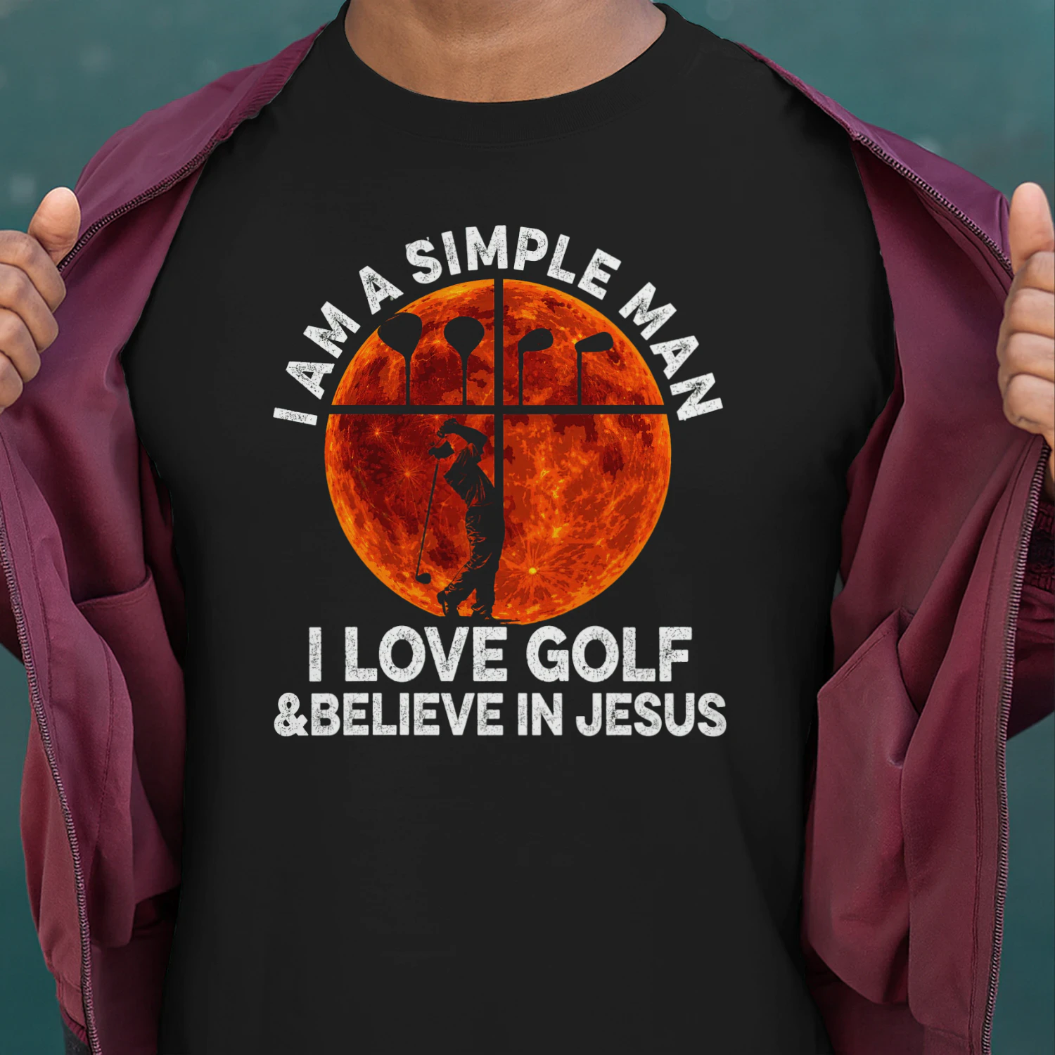 Simple Man Love Golf and Believe In Jesus