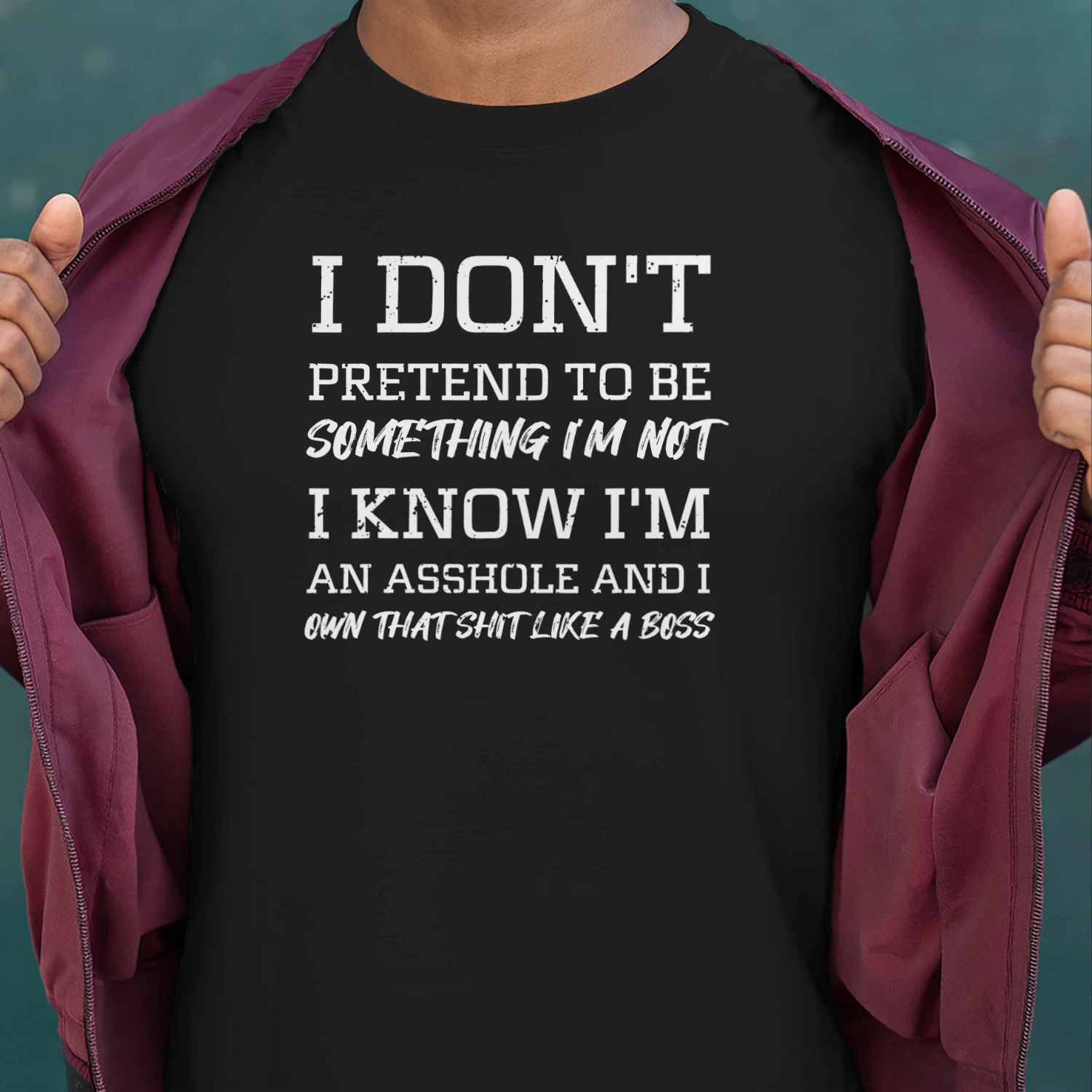 I Dont Pretend To Be Something Im Not I Know