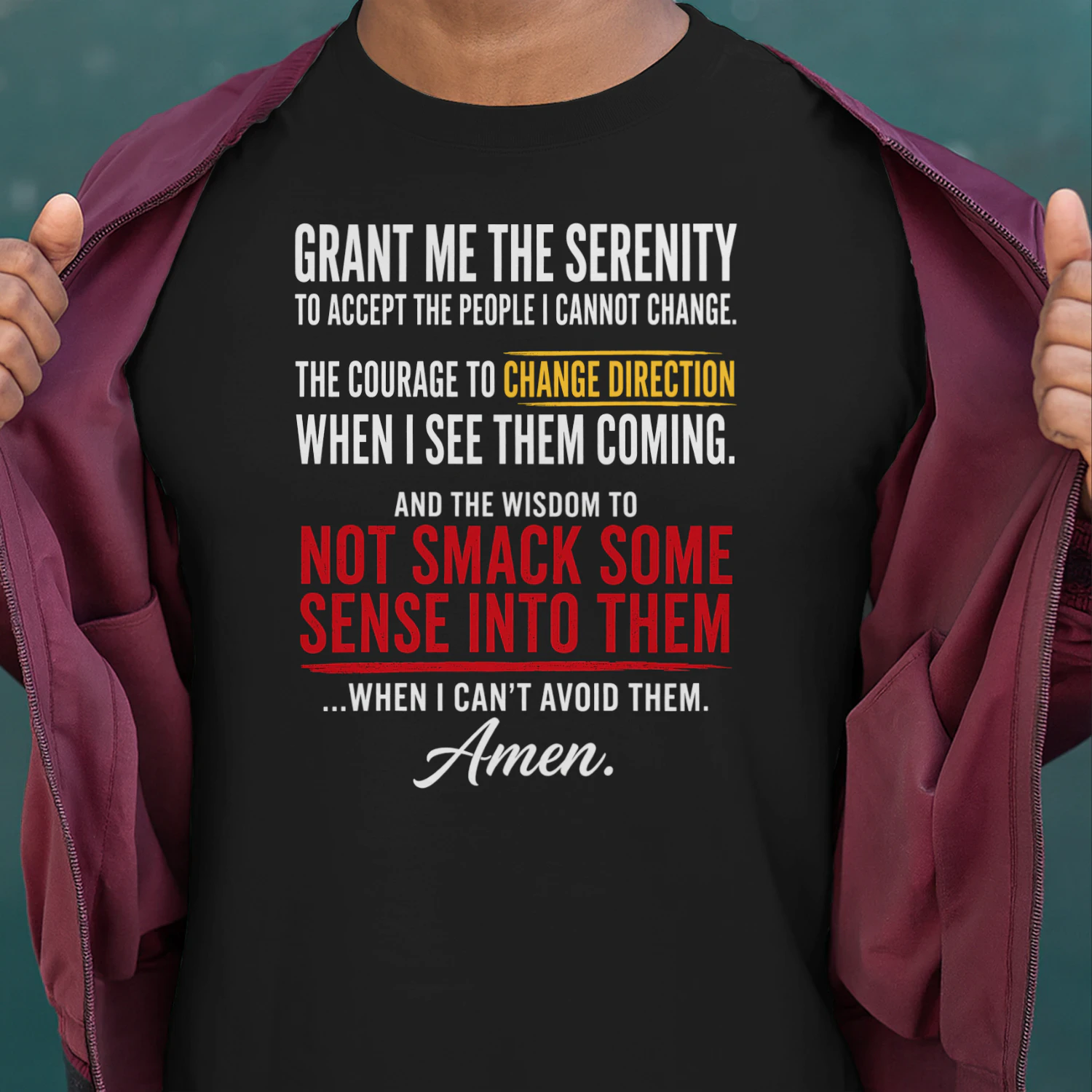 Grant Me The Serenity Funny Slogan