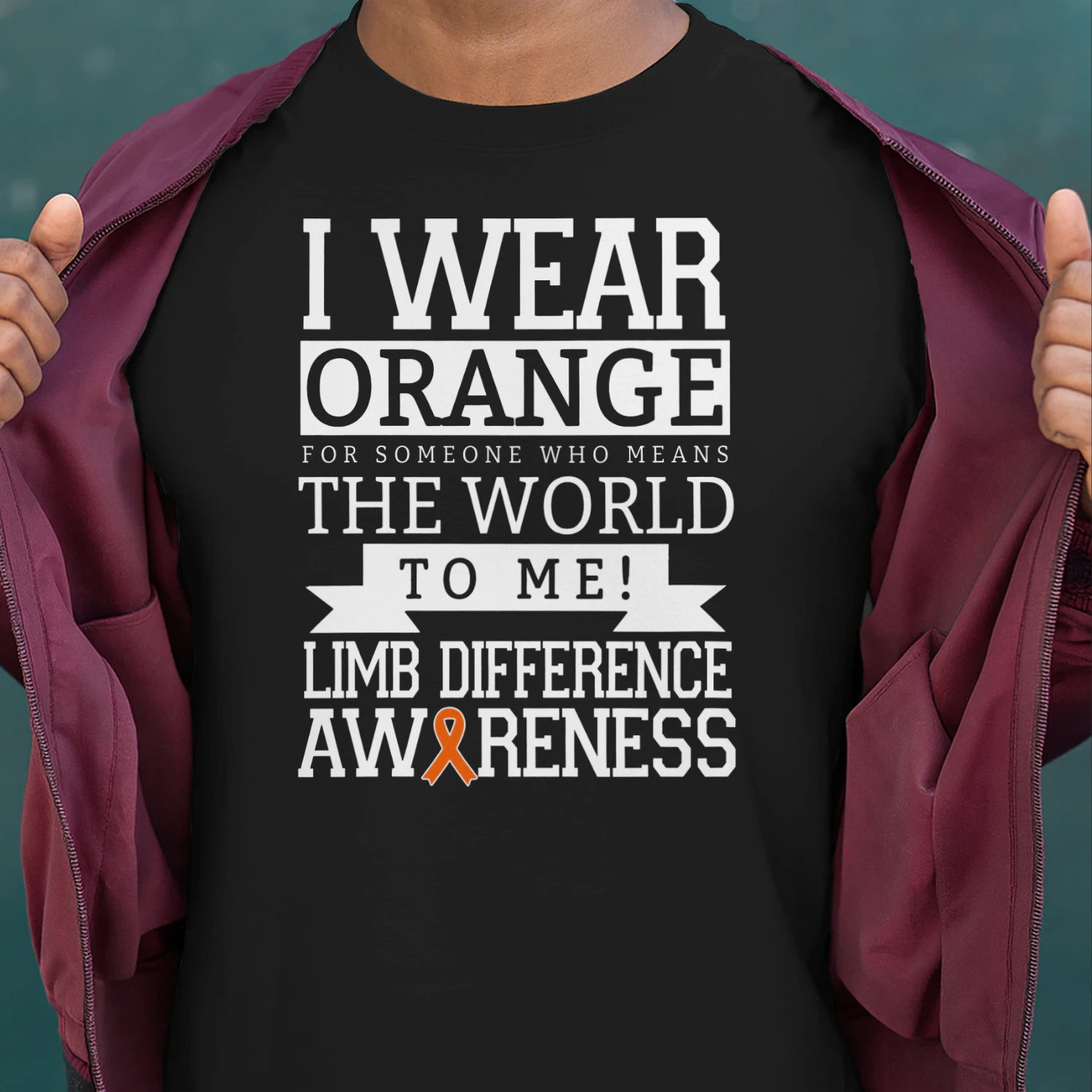 Limb Loss - I wear orange for someone who means