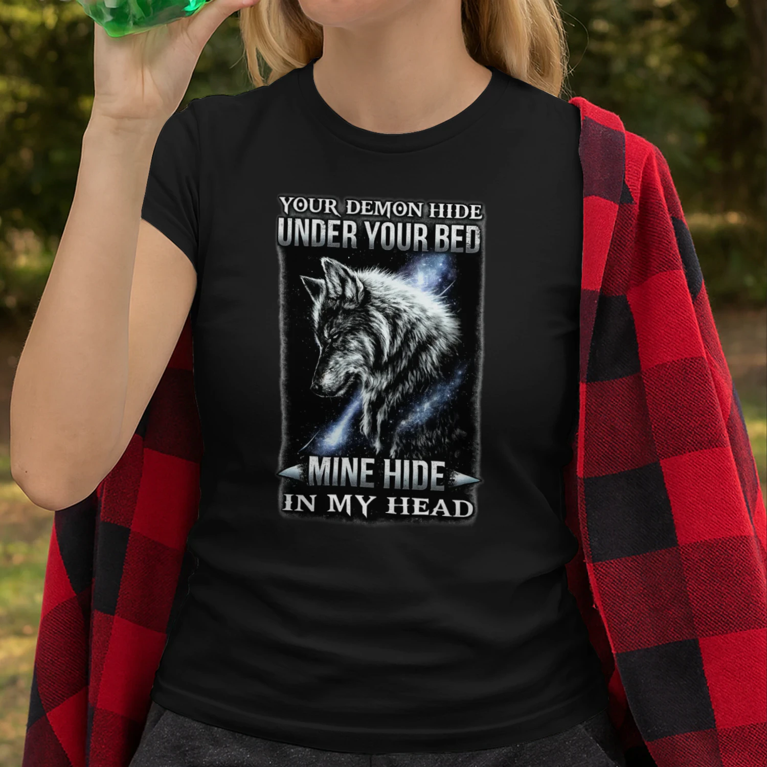 Your Demons Hide Under Your Bed Mine Hide In My Head Wolf