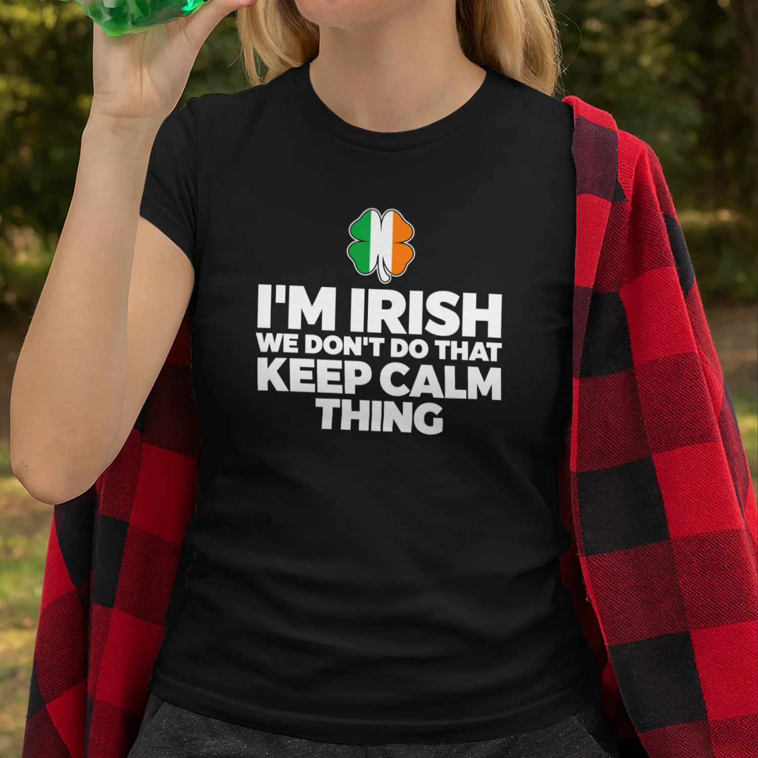 I'm Irish We Dont Do That Keep Calm Thing