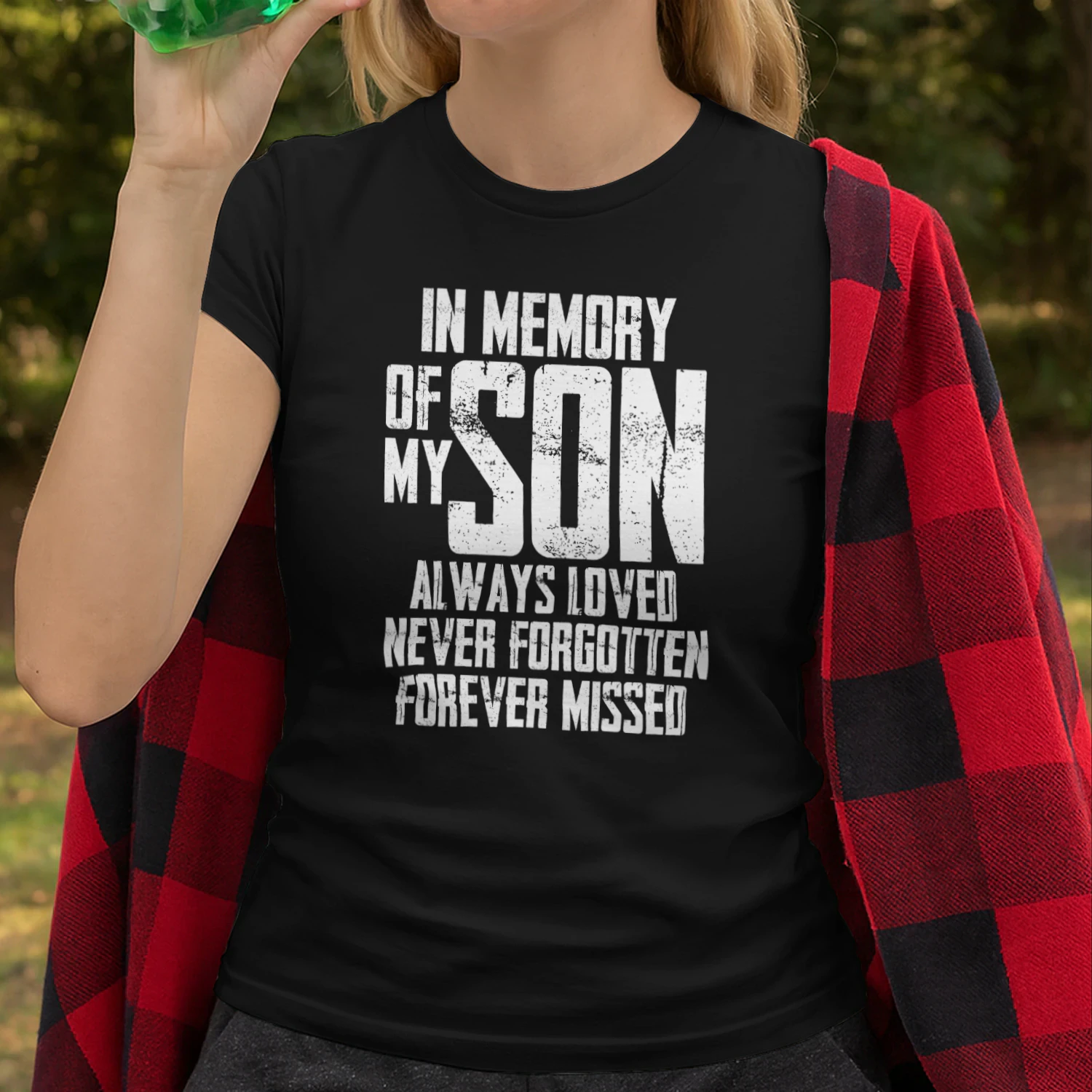 In Memory Of My Son Always Loved Never Forgotten