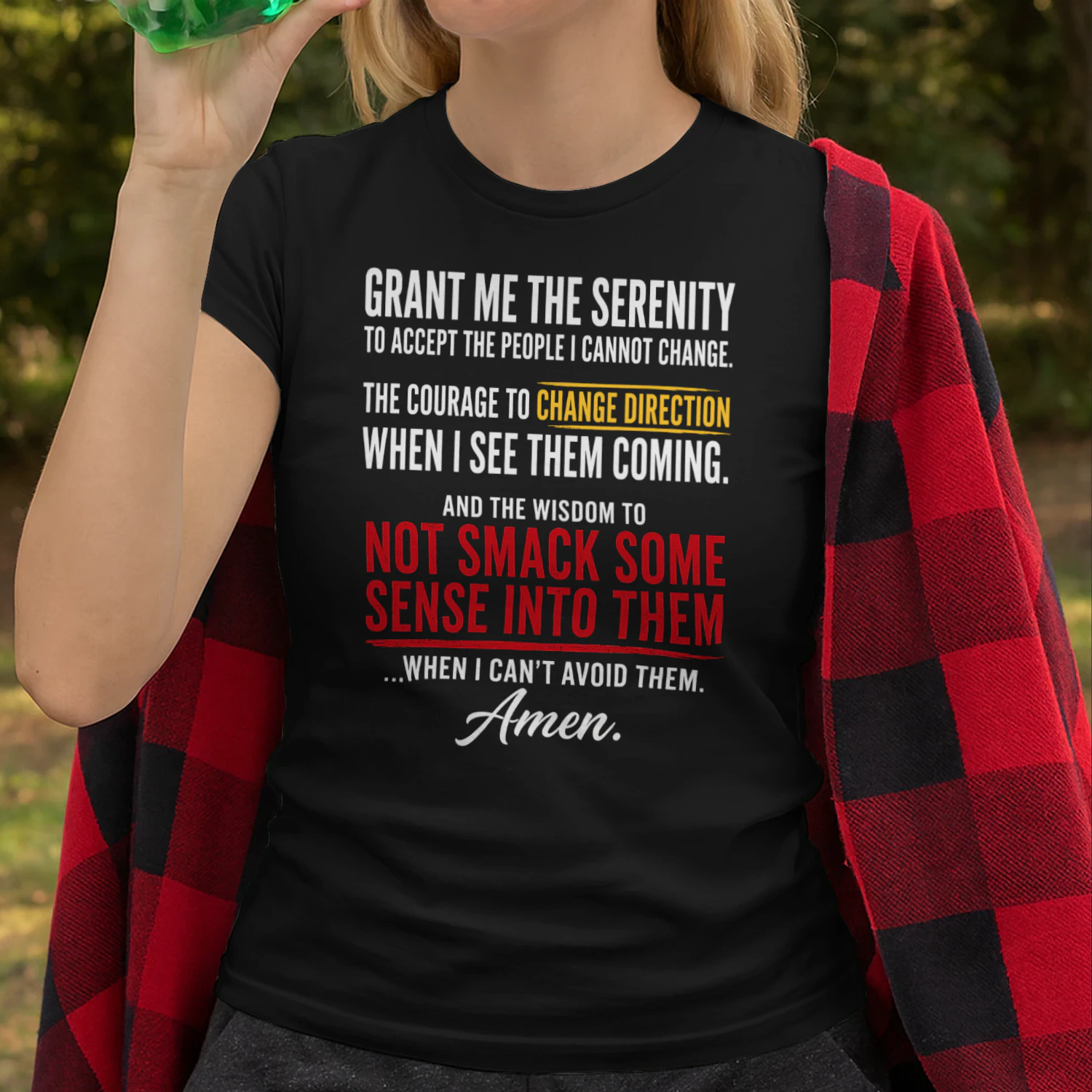 Grant Me The Serenity Funny Slogan