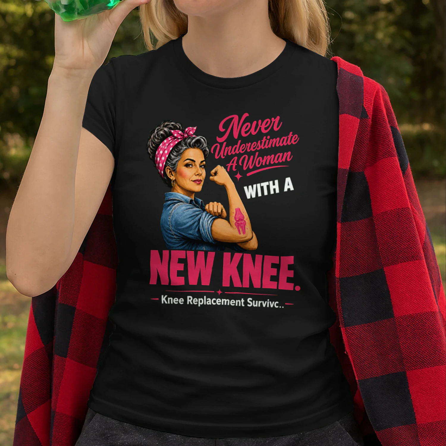 Never Underestimate A Woman With A New Knee
