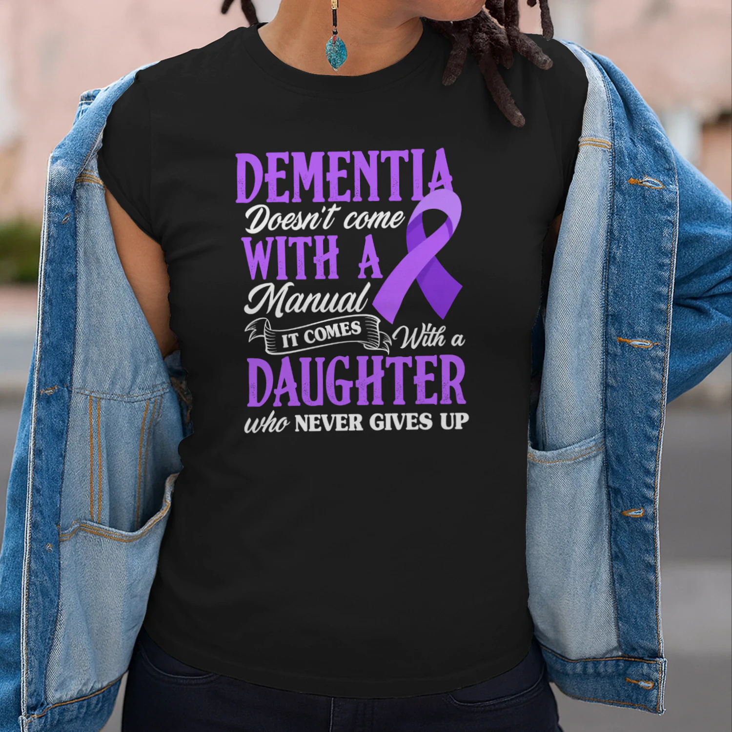 Dementia Doesn't Come with a Manual It Comes with a Daughter