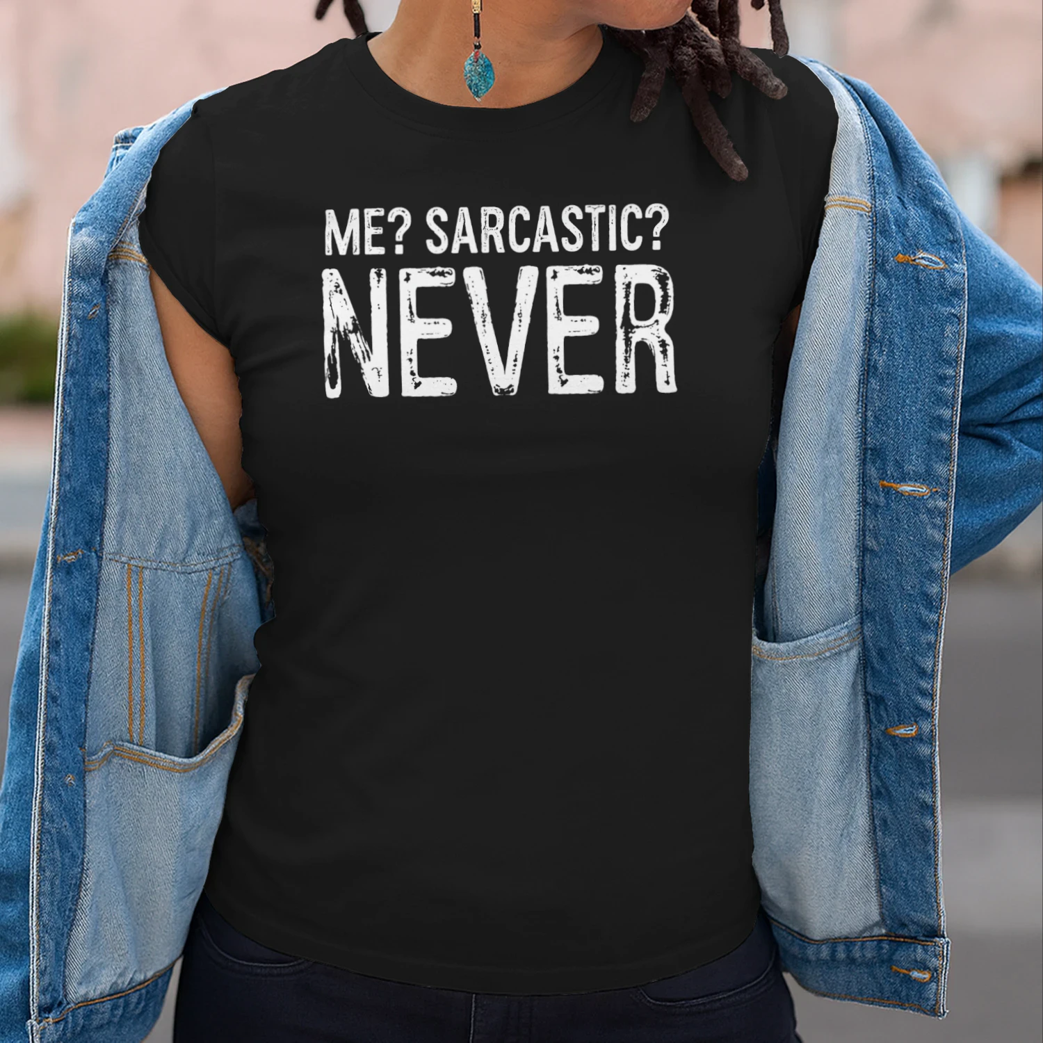 Me Sarcastic Never
