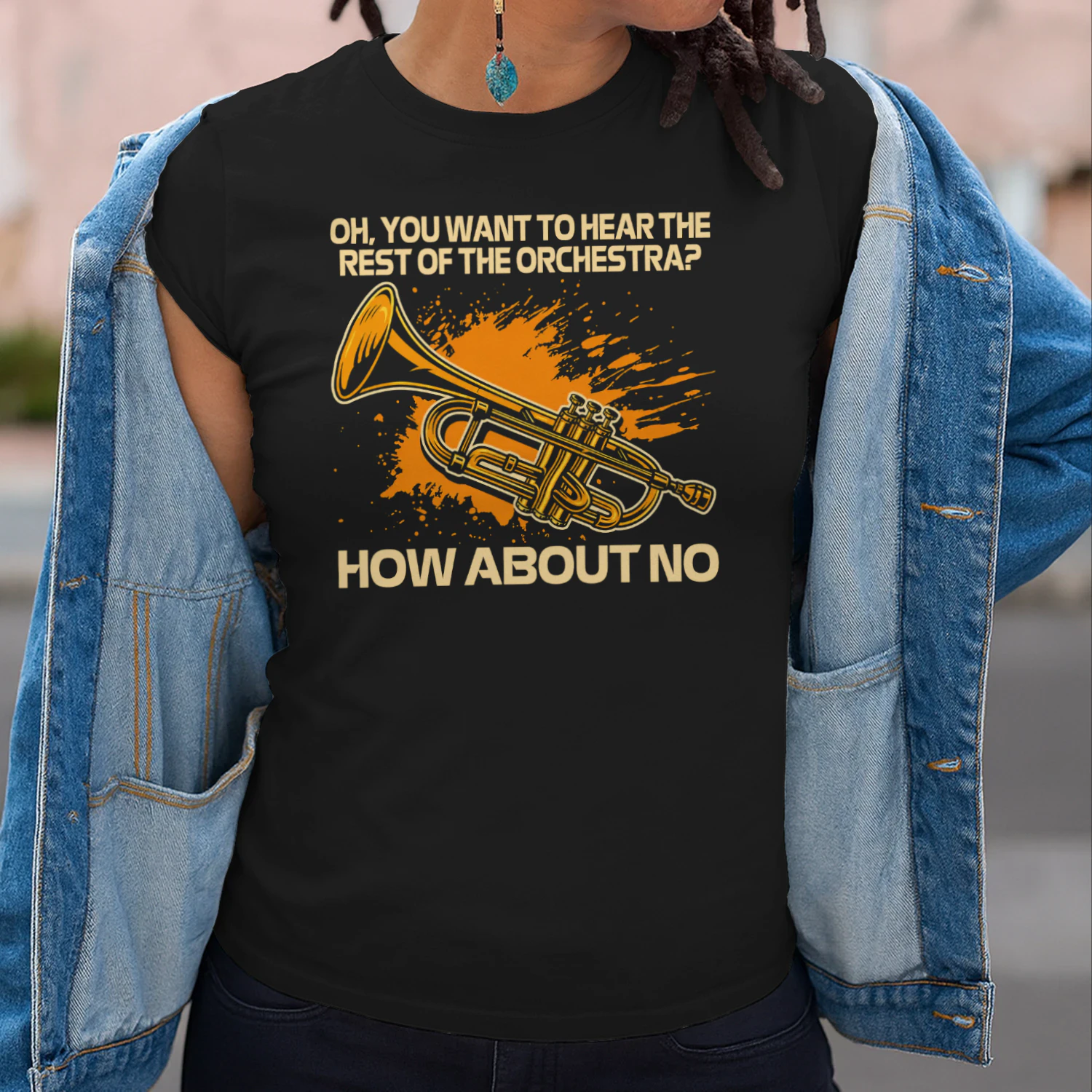 Oh You Want To Hear The Rest Of The Orchestra How About No Trumpet