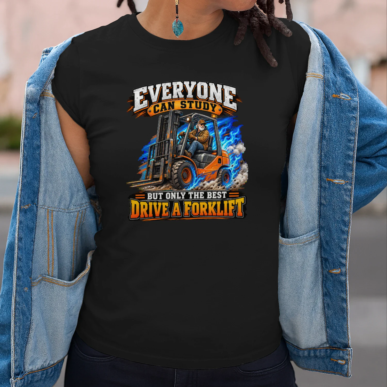Everyone can study but only the best drive a forklift