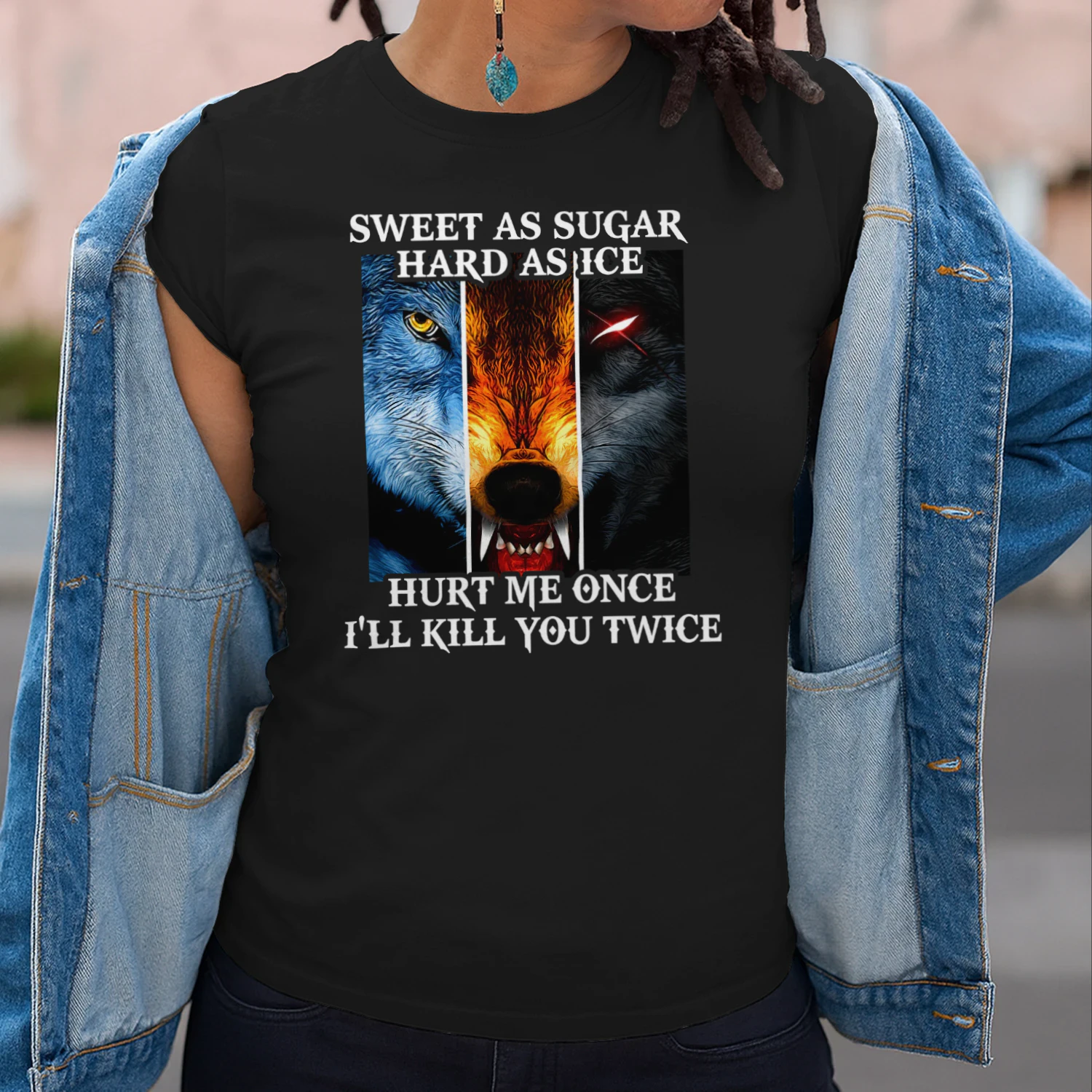 Sweet As Sugar Hard As Ice Hurt Me Once Ill Kill You Twice Wolf