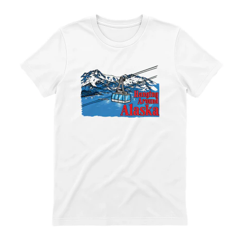 Hanging Around Alaska T-Shirt