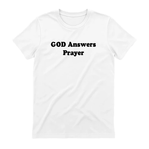GOD Answers Prayer Shirt