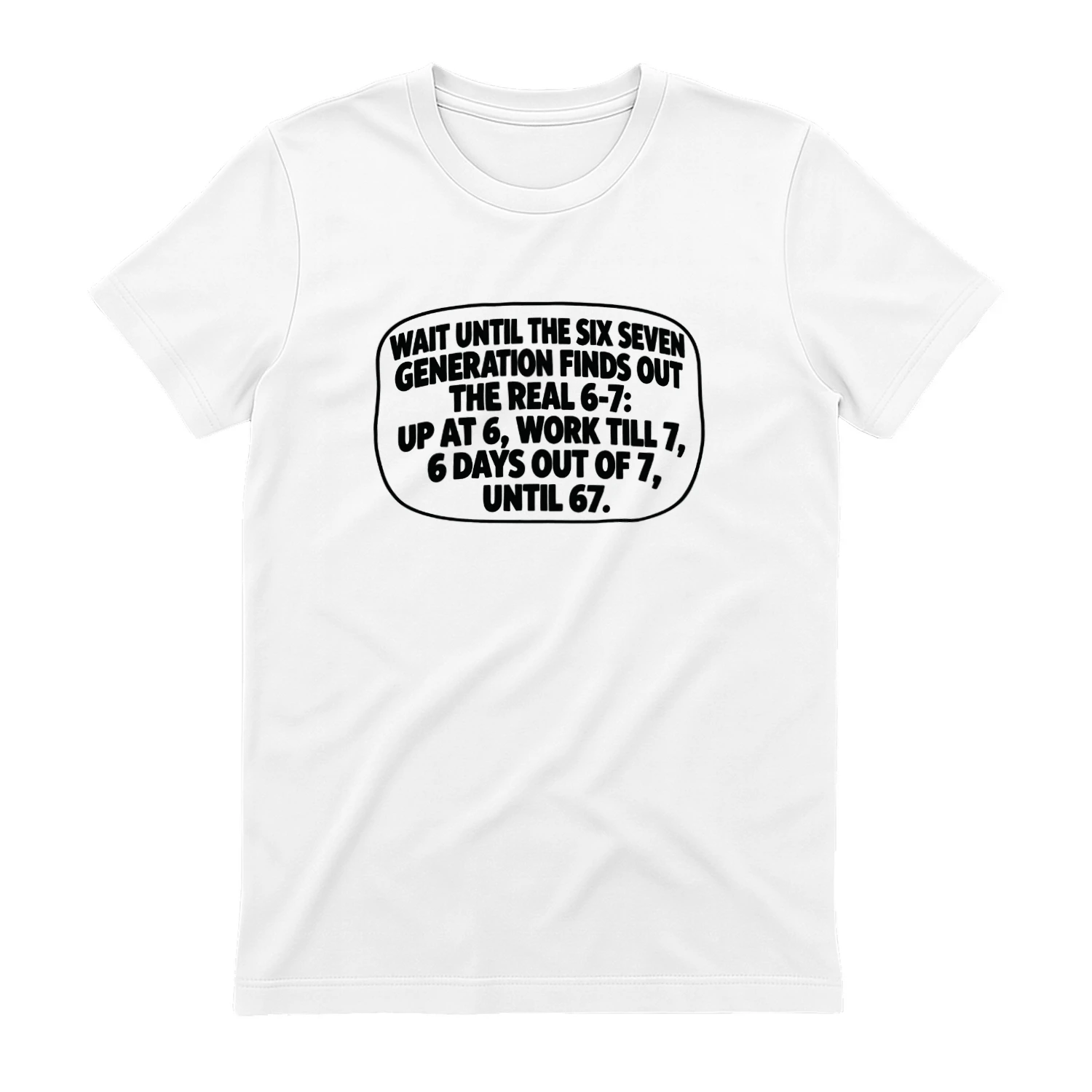Wait Until The Six Seven Generation Finds Out The Real 6 7 Shirt